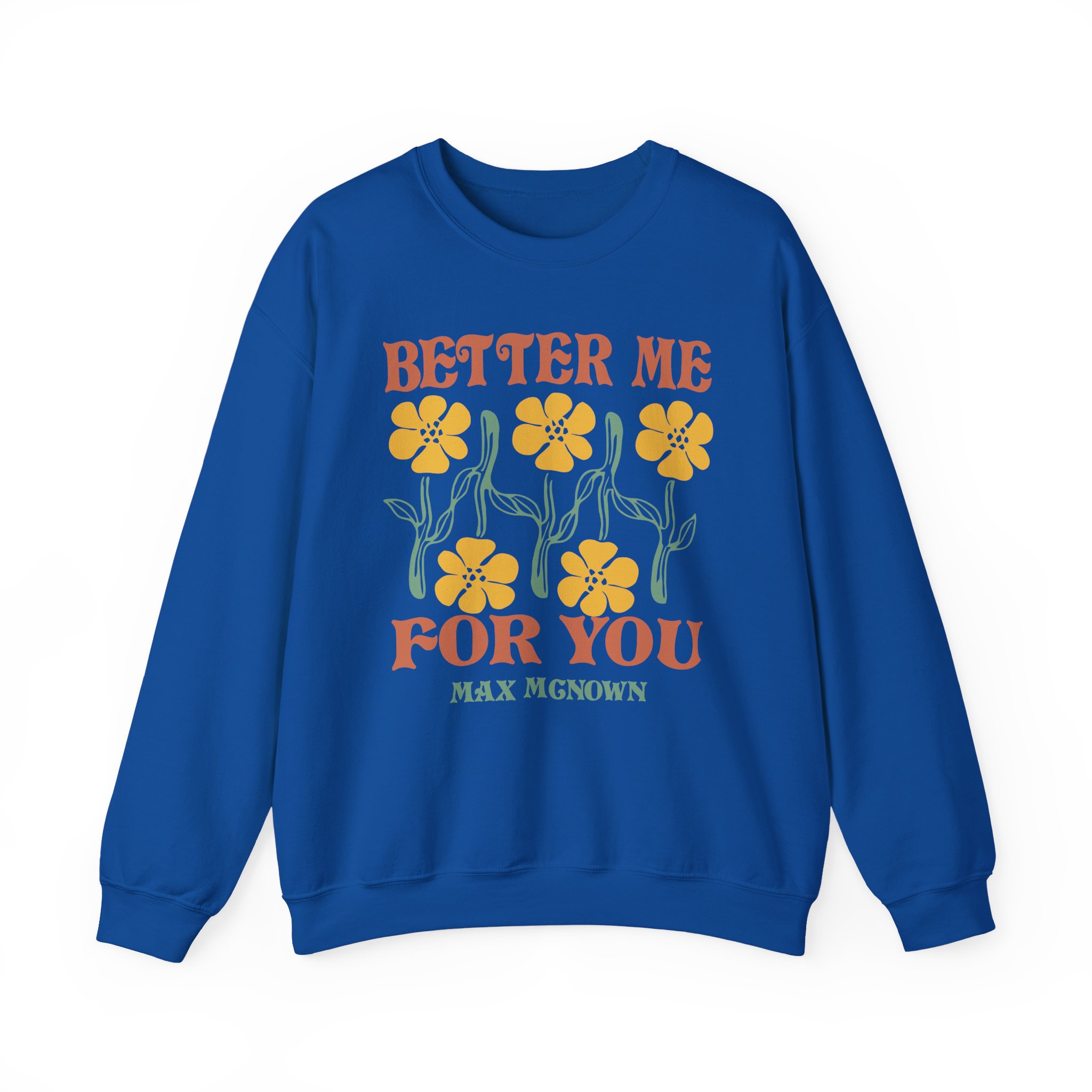 Max Mcnown Better Me for You Unisex Heavy Blendâ„¢ Crewneck Sweatshirt