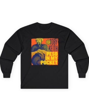 Toby Keith Peso in My Pocket Unisex Ultra Cotton Long Sleeve Tee