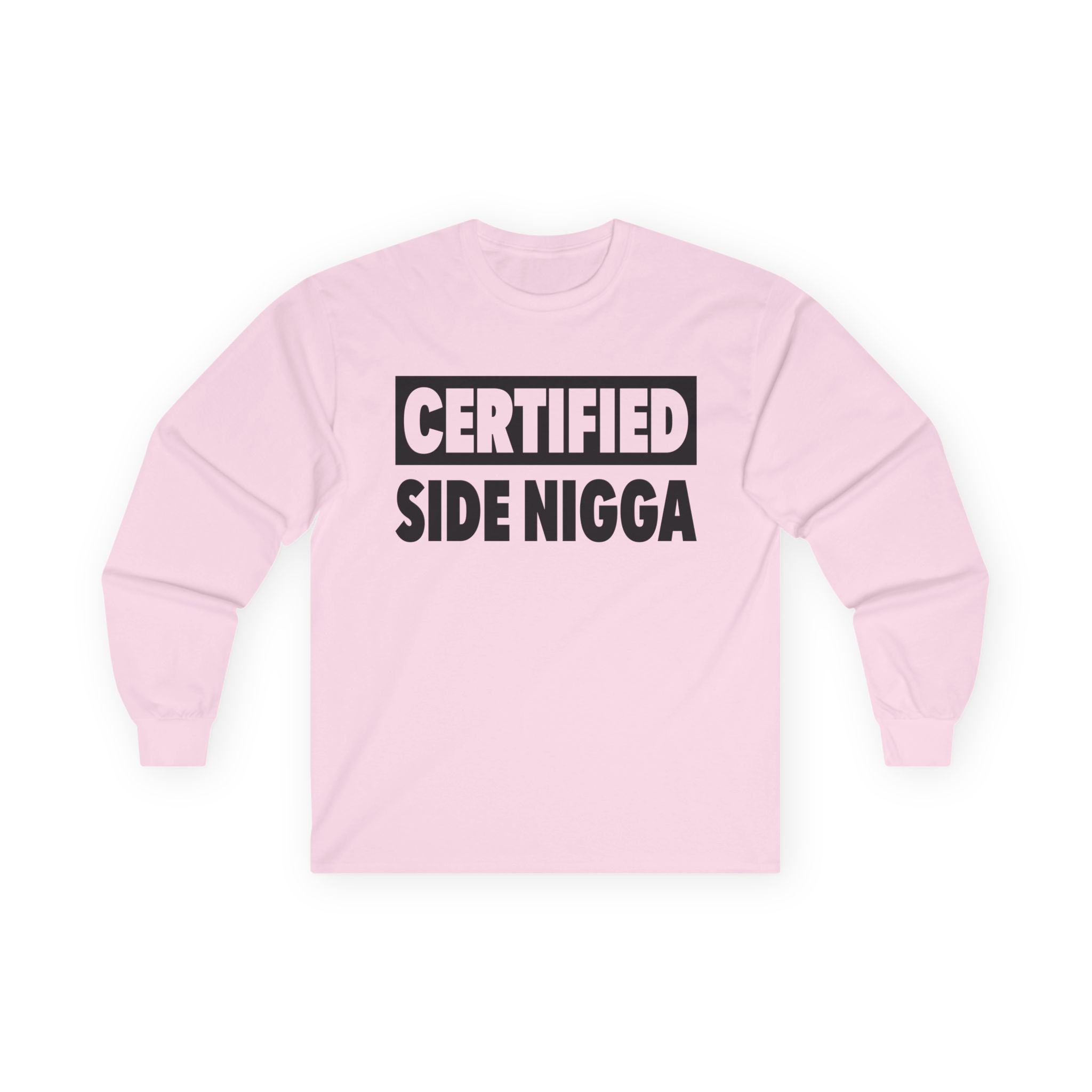 Thundercat Certified Side Nigga Unisex Ultra Cotton Long Sleeve Tee