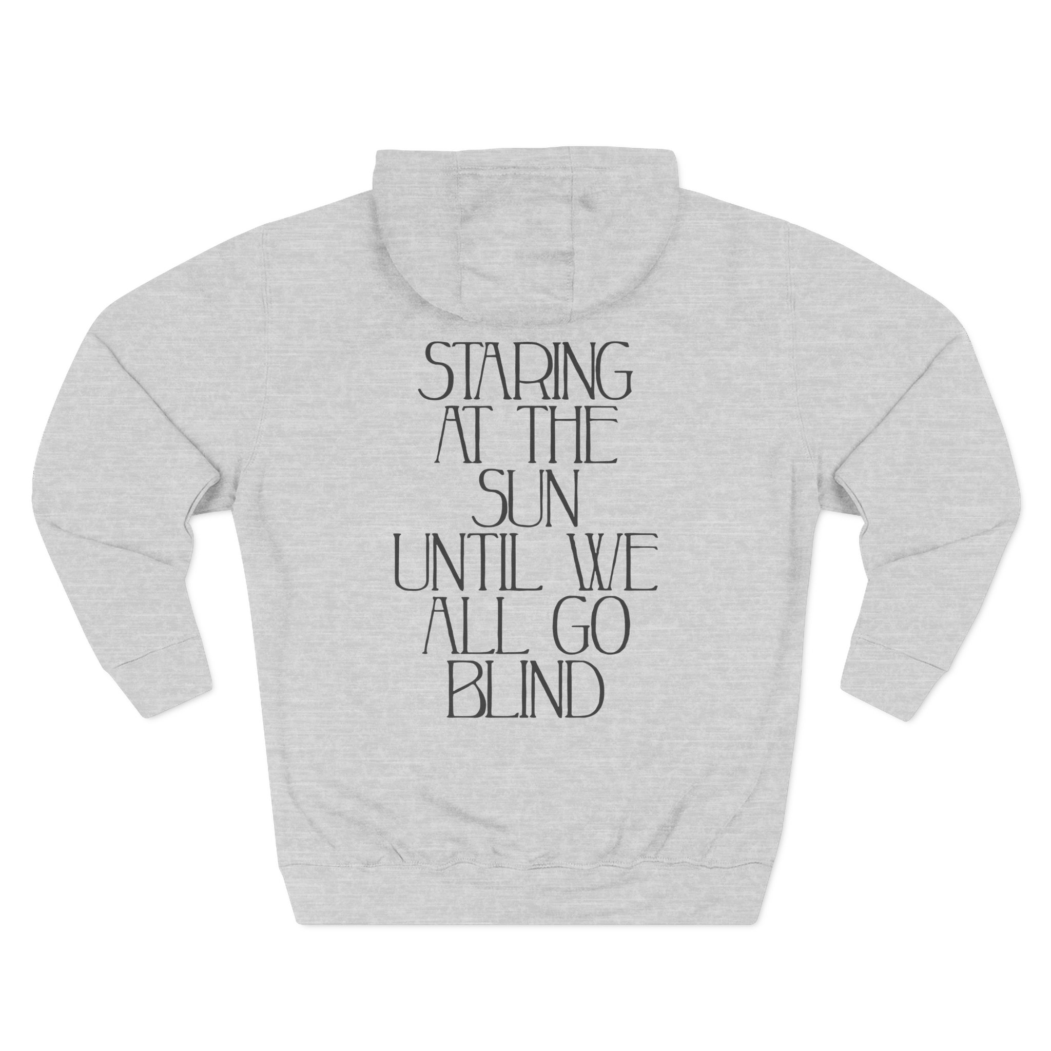 Like Moths to Flames Staring at the Sun Three-Panel Fleece Hoodie