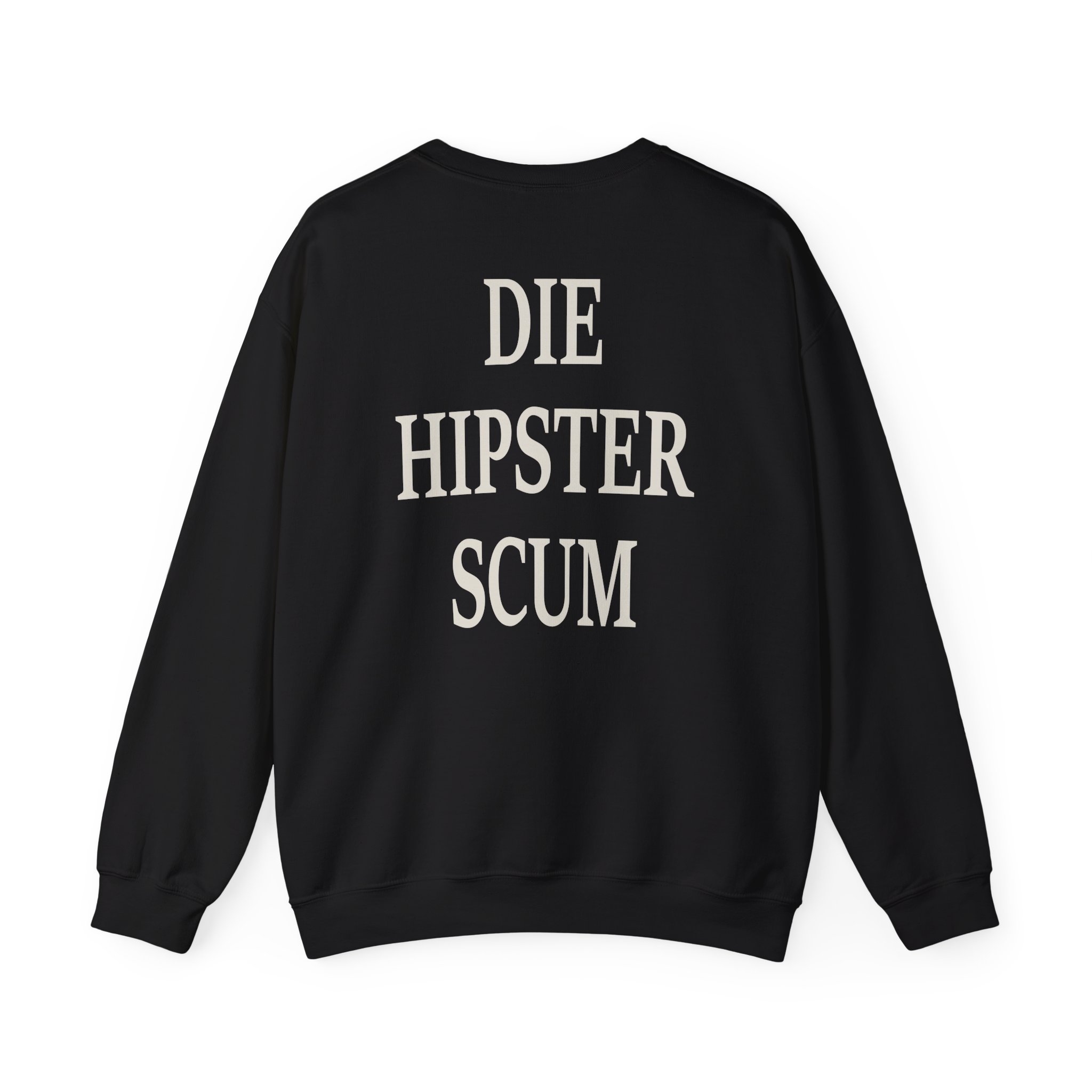 All Hail the Yeti Die Hipster Scum Unisex Heavy Blendâ„¢ Crewneck Sweatshirt