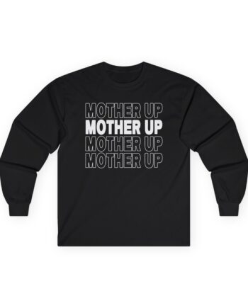 Meghan Trainor Mother Up Unisex Ultra Cotton Long Sleeve Tee