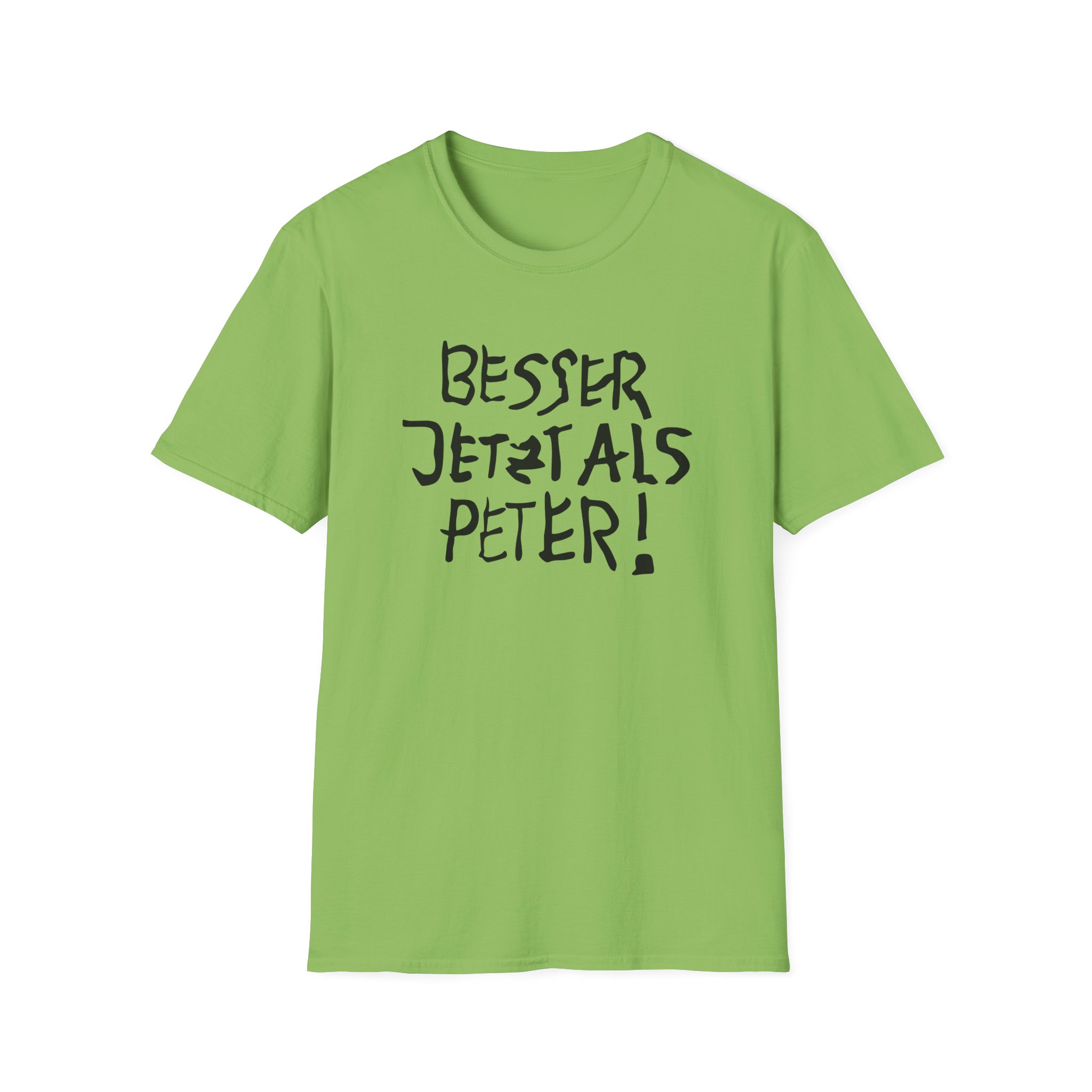 Feinkost Kolinski - Besser Jetzt Als Peter Unisex Softstyle T-Shirt