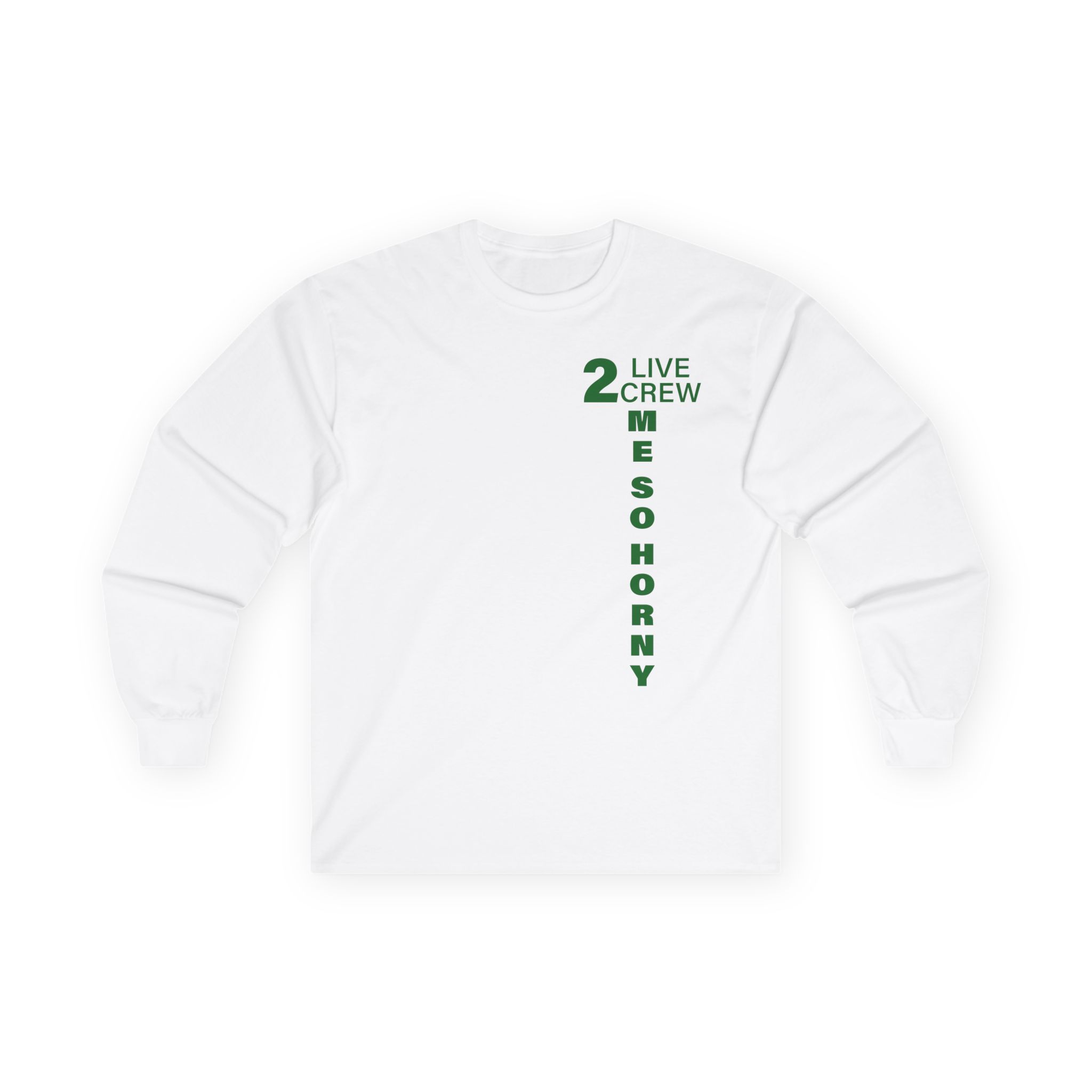 2 Live Crew Me So Horny Unisex Ultra Cotton Long Sleeve Tee