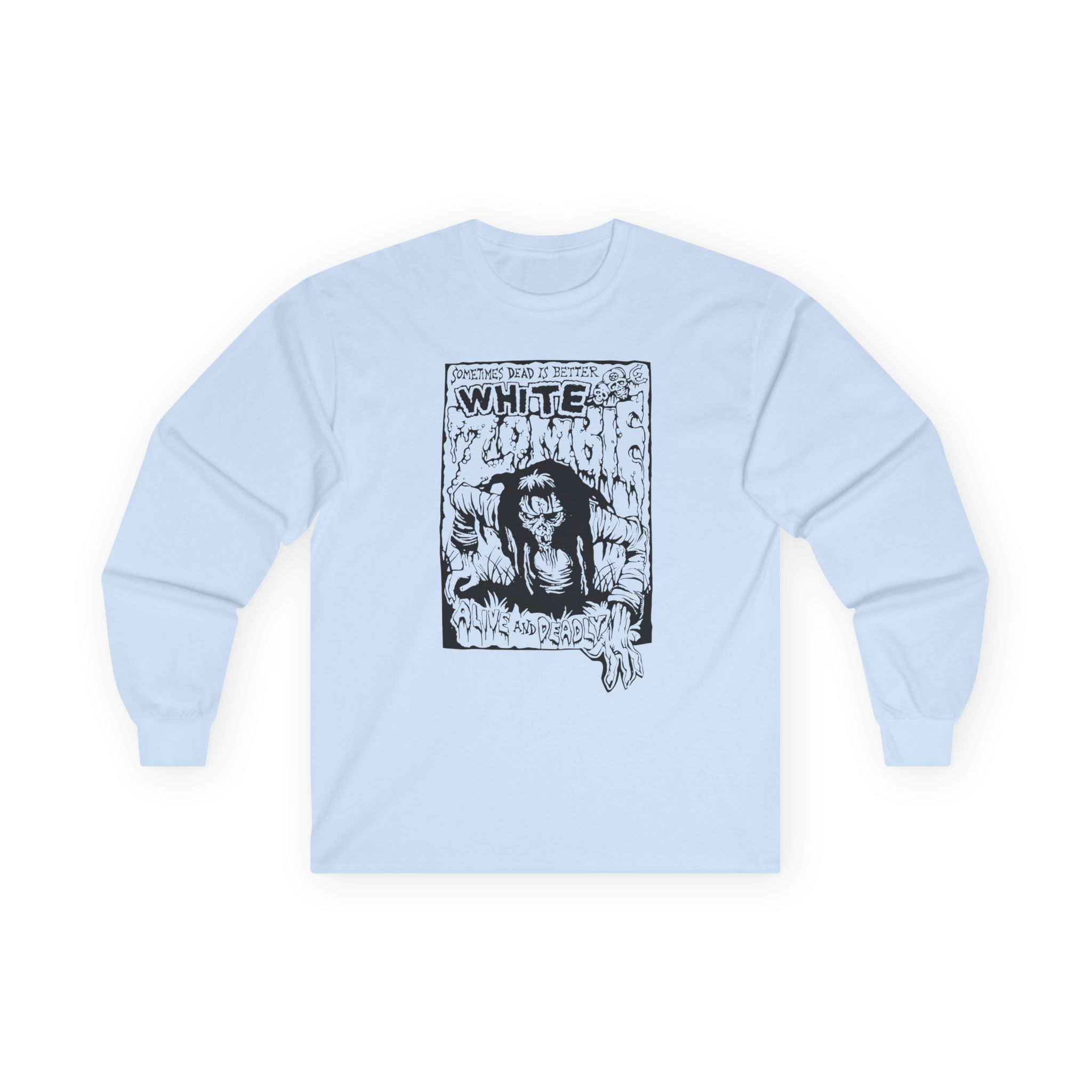 White Zombie Alive and Deadly Unisex Ultra Cotton Long Sleeve Tee