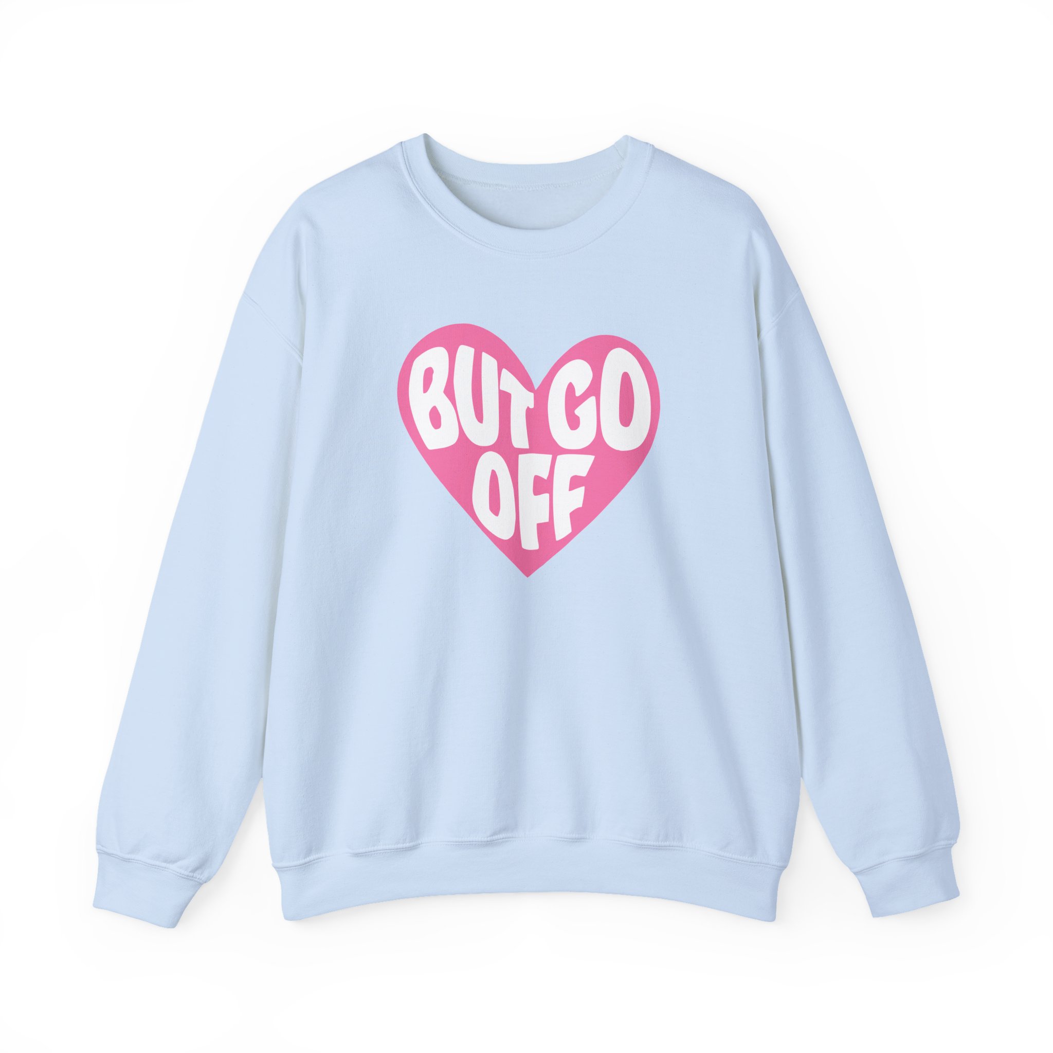 Shawty Bae Ok but Go Off Unisex Heavy Blendâ„¢ Crewneck Sweatshirt