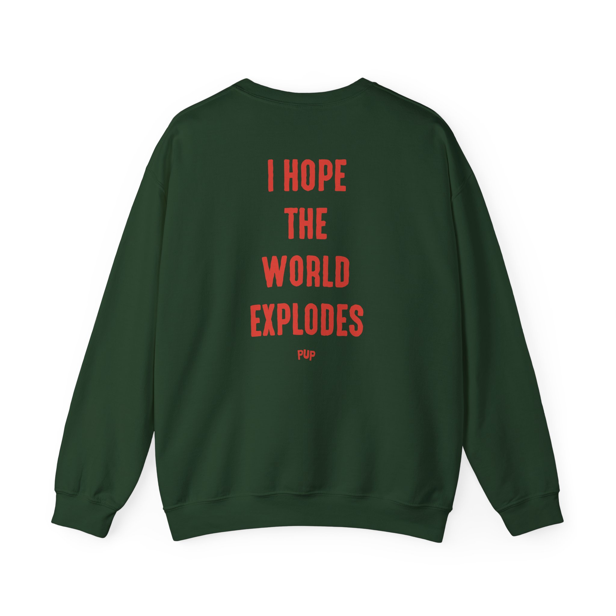 Pup I Hope the World Explodes Unisex Heavy Blend Crewneck Sweatshirt