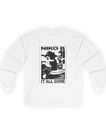 Niko B Its All Gone Unisex Ultra Cotton Long Sleeve Tee