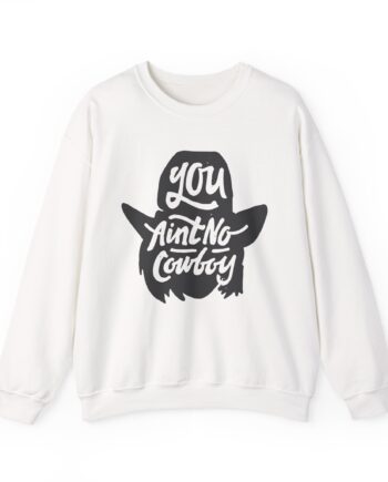 Dale Brisby You Ain't No Cowboy Unisex Heavy Blend™ Crewneck Sweatshirt