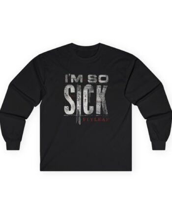 Flyleaf I'm So Sick Unisex Ultra Cotton Long Sleeve Tee