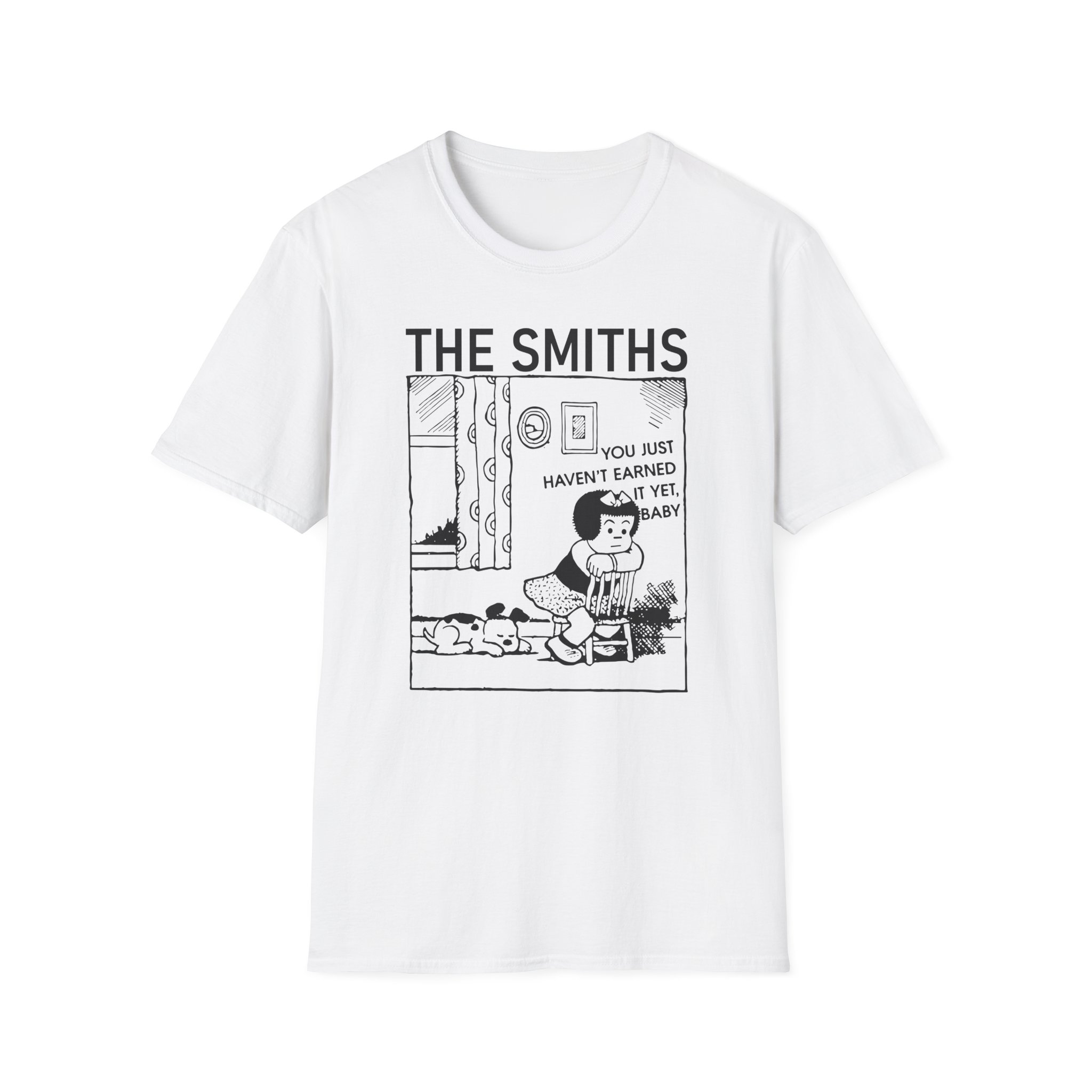The Smiths You Just Haven't Earned It Yet Unisex Softstyle T-Shirt