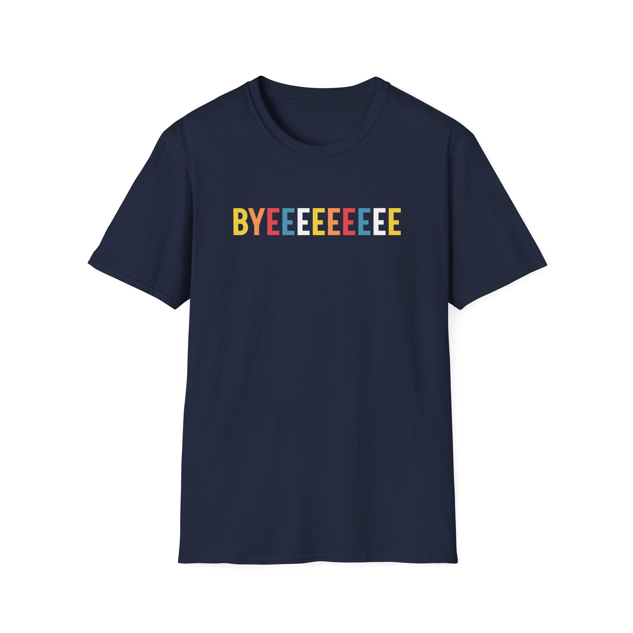 Smartless Straightforward Byeee Unisex Softstyle T-Shirt
