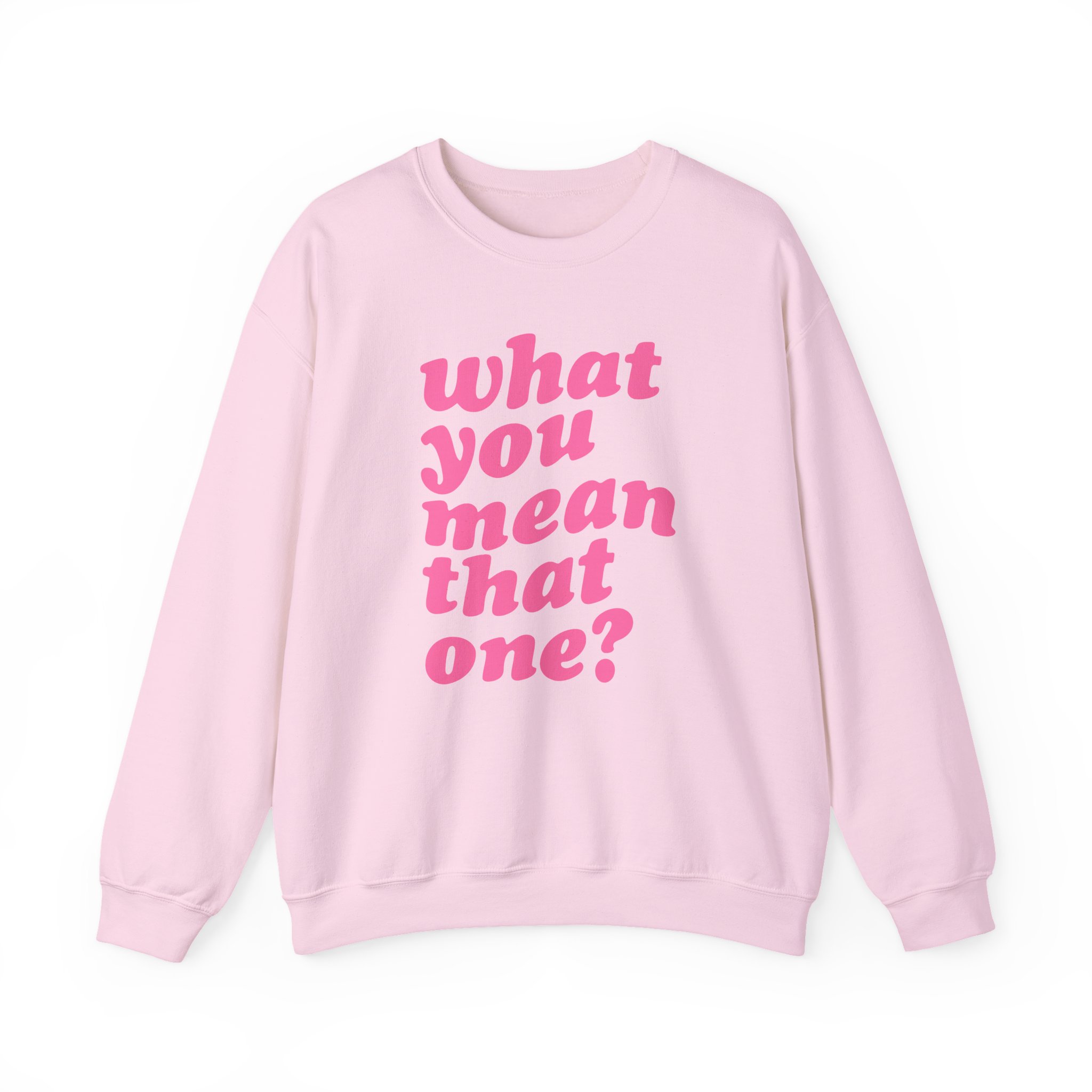 Shawty Bae What You Mean Unisex Heavy Blendâ„¢ Crewneck Sweatshirt