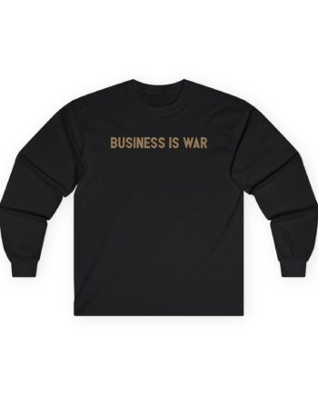 Valuetainment Business is War Unisex Ultra Cotton Long Sleeve Tee