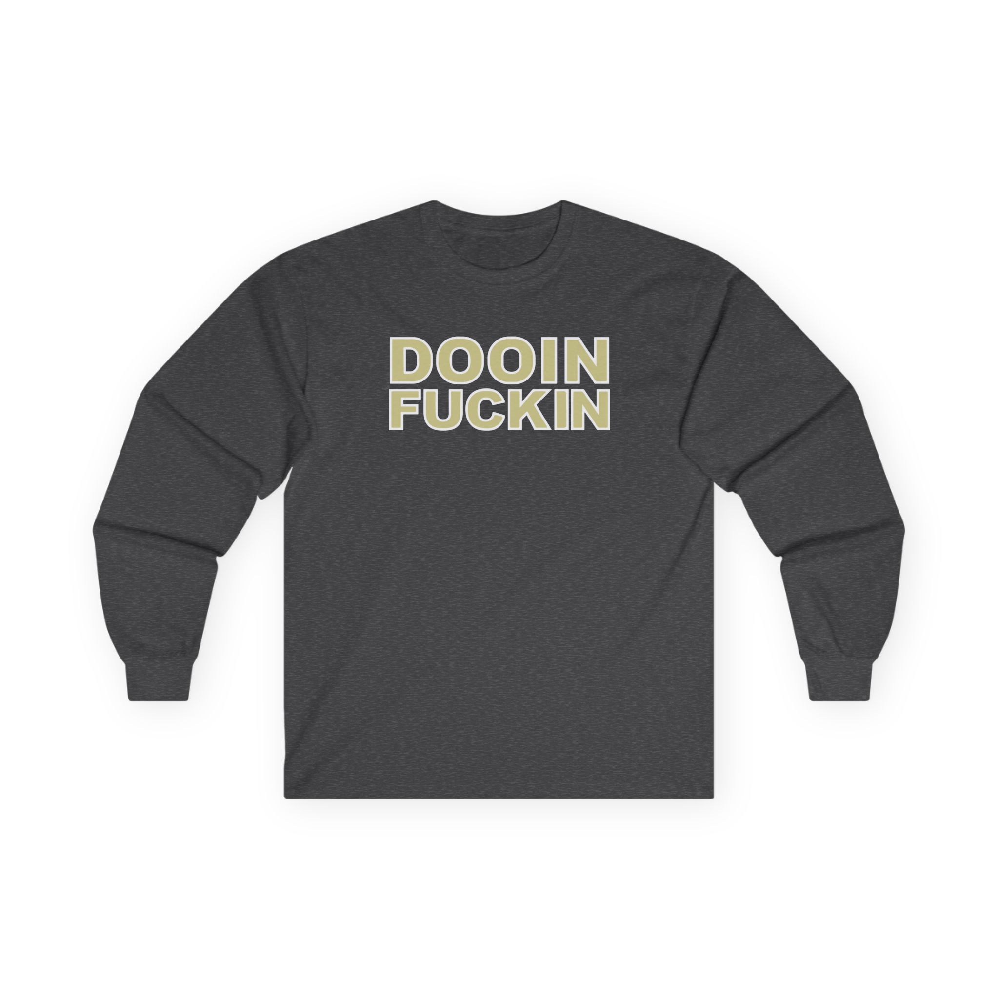 Upchurch Dooin Fuckin Unisex Ultra Cotton Long Sleeve Tee