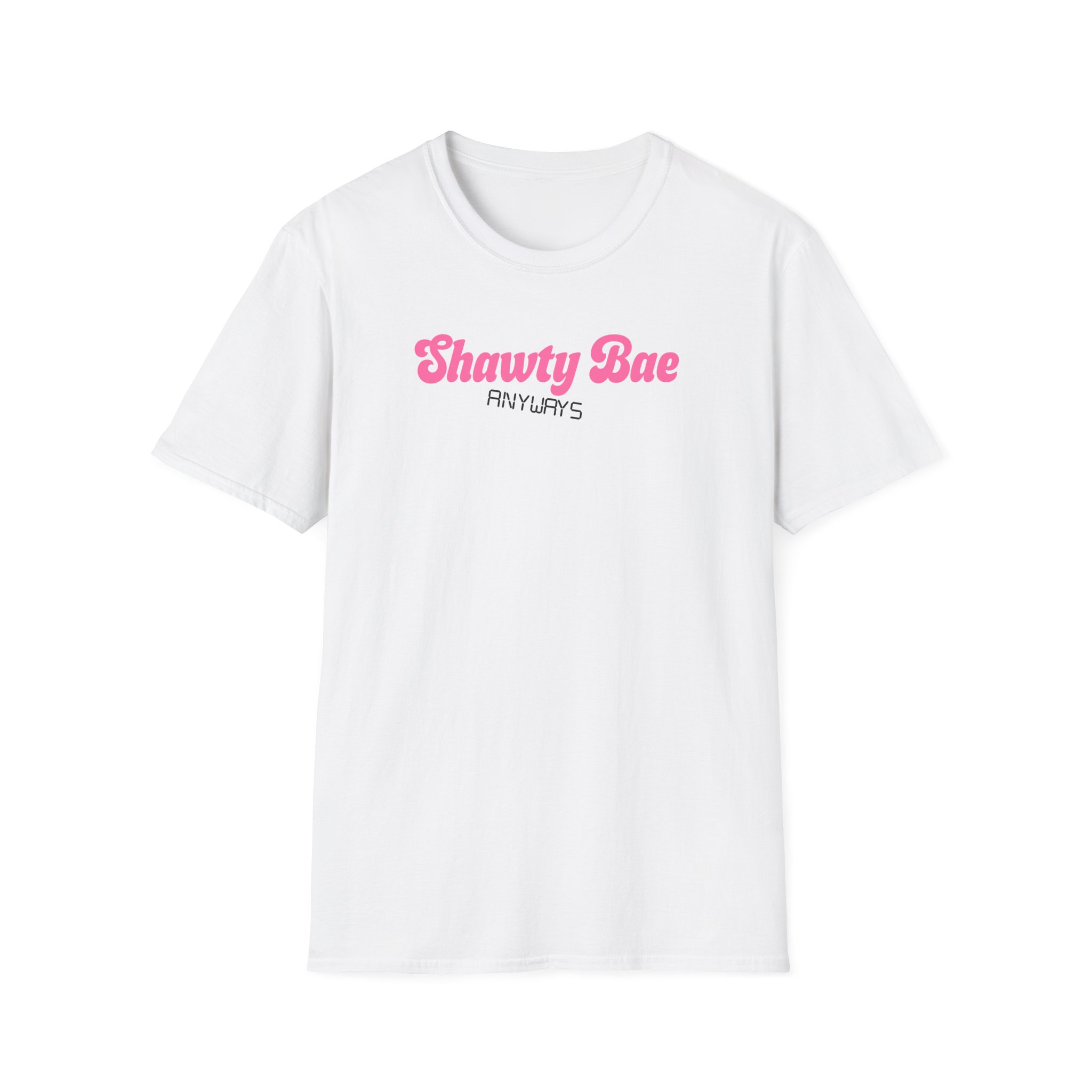 Shawty Bae Anyways Unisex Softstyle T-Shirt