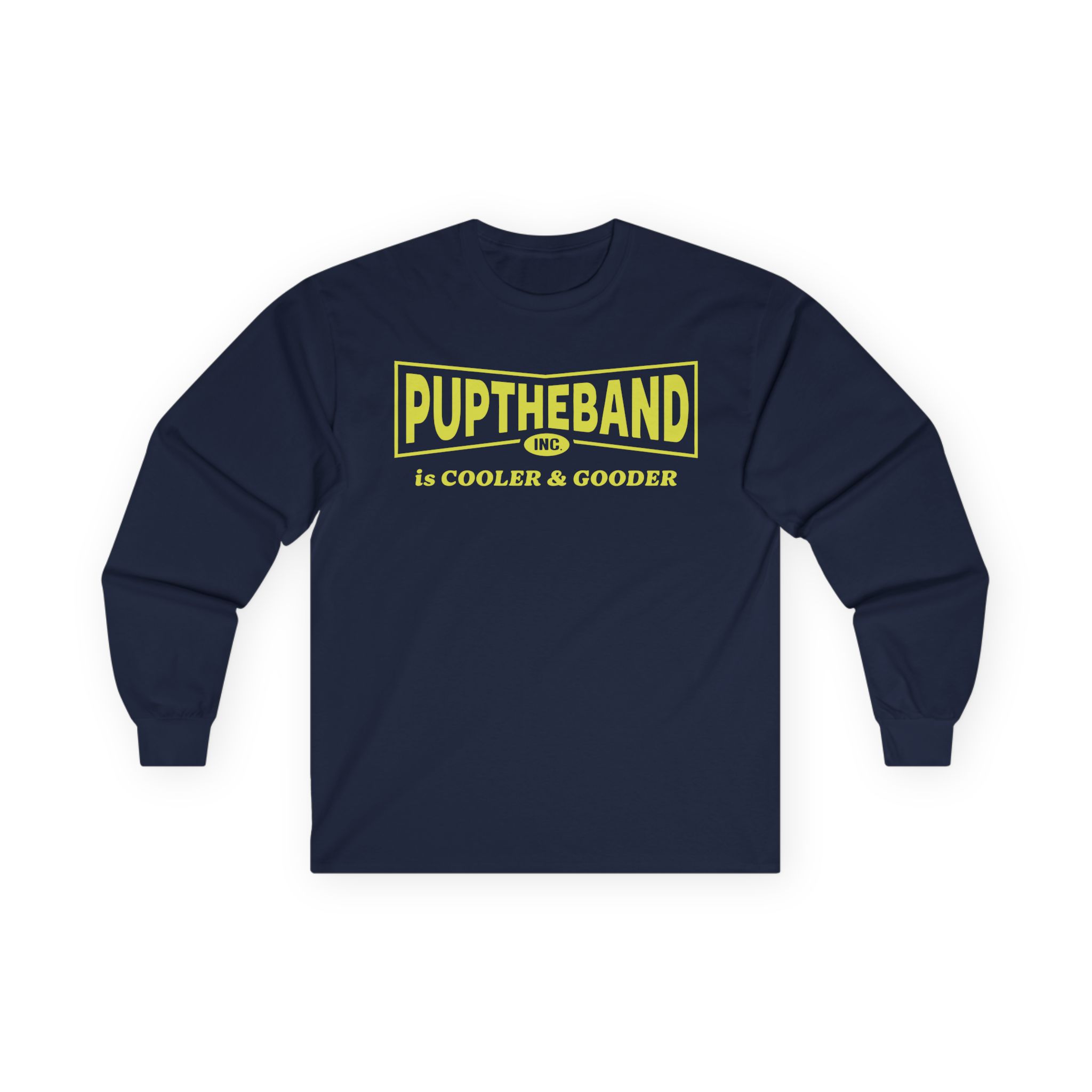 Puptheband Inc. Is Cooler & Gooder Unisex Ultra Cotton Long Sleeve Tee