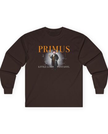 Primus Little Lord Fentanyl Unisex Ultra Cotton Long Sleeve Tee