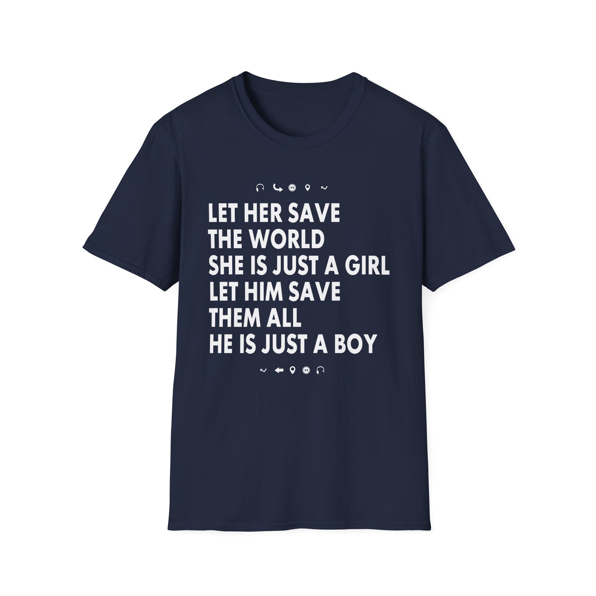 Aurora Let Her Save the World She is Just a Girl Let Him Save Them All He is Just a Boy Unisex Softstyle T-Shirt
