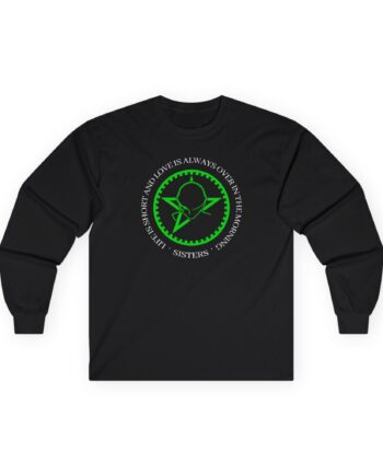 The Sisters of Mercy Life Is Short Unisex Ultra Cotton Long Sleeve Tee