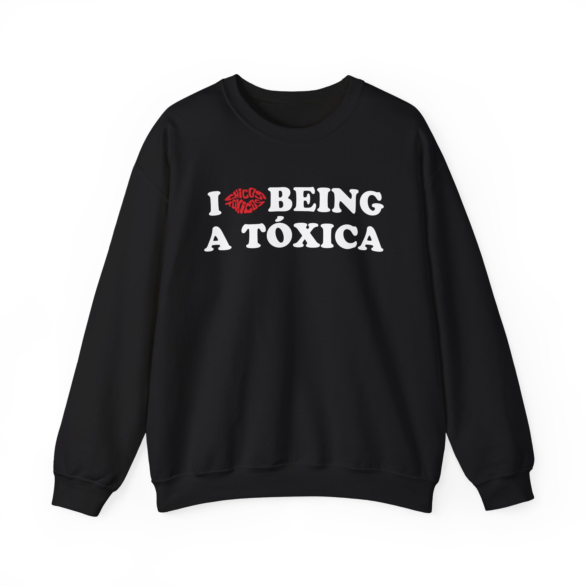 Chicos Toxicos I Love Being a Tóxica Unisex Heavy Blend™ Crewneck Sweatshirt