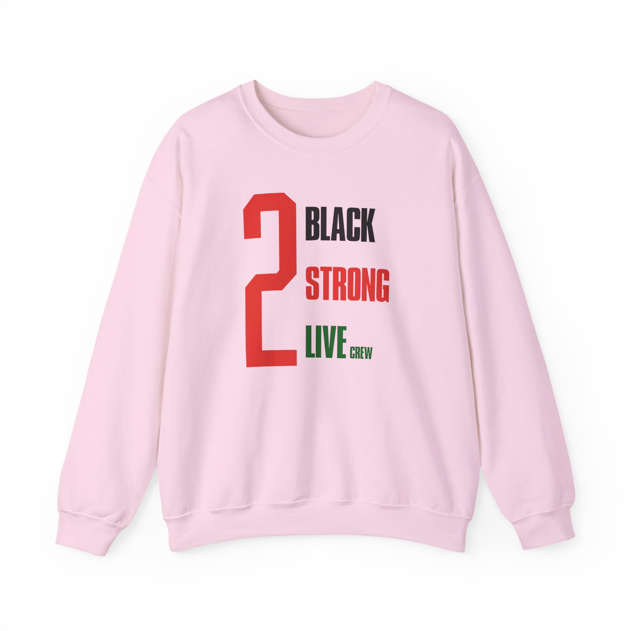 2 Live Crew Black Strong Unisex Heavy Blendâ„¢ Crewneck Sweatshirt