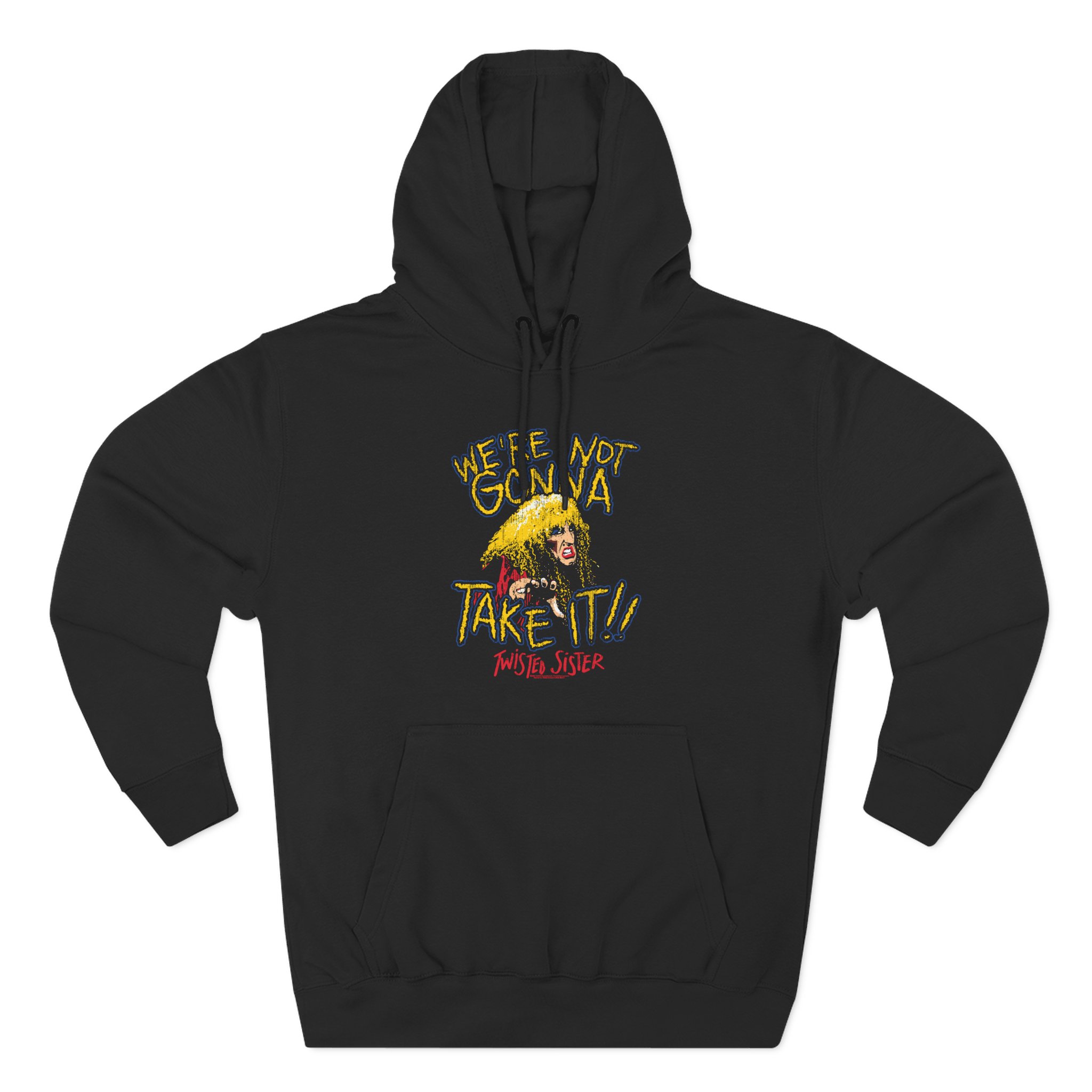 We're Not Gonna Take It Twisted Sister Three-Panel Fleece Hoodie