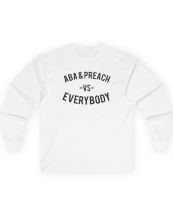 Aba and Preach Unisex Ultra Cotton Long Sleeve Tee