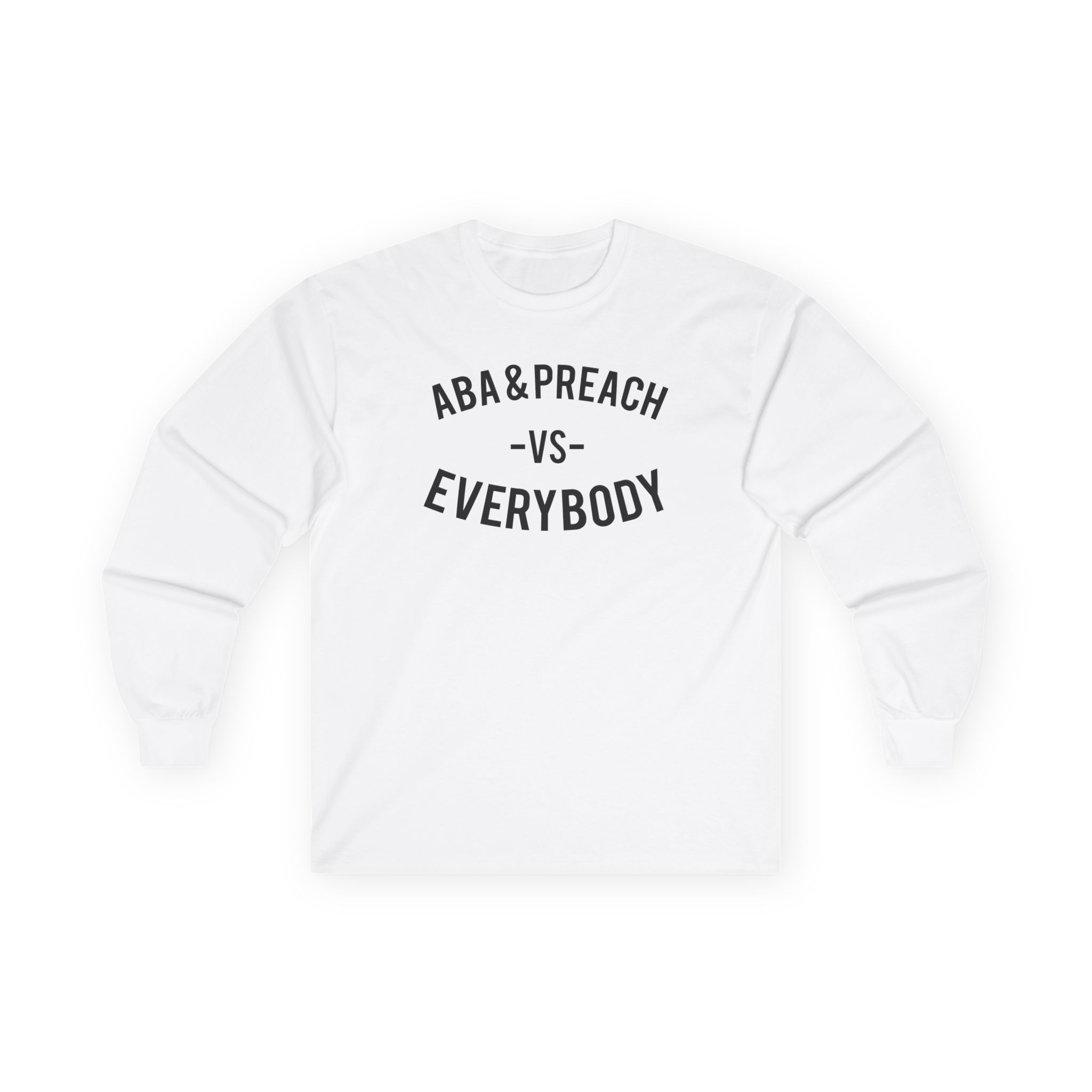 Aba and Preach Unisex Ultra Cotton Long Sleeve Tee
