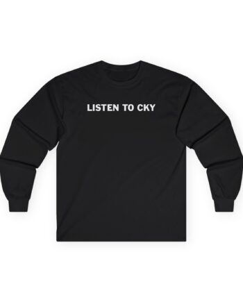 CKY Listen to Unisex Ultra Cotton Long Sleeve Tee