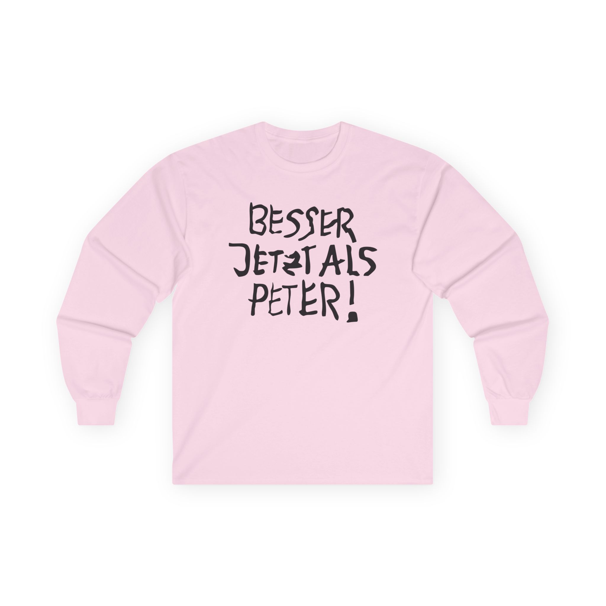 Feinkost Kolinski - Besser Jetzt Als Peter Unisex Ultra Cotton Long Sleeve Tee