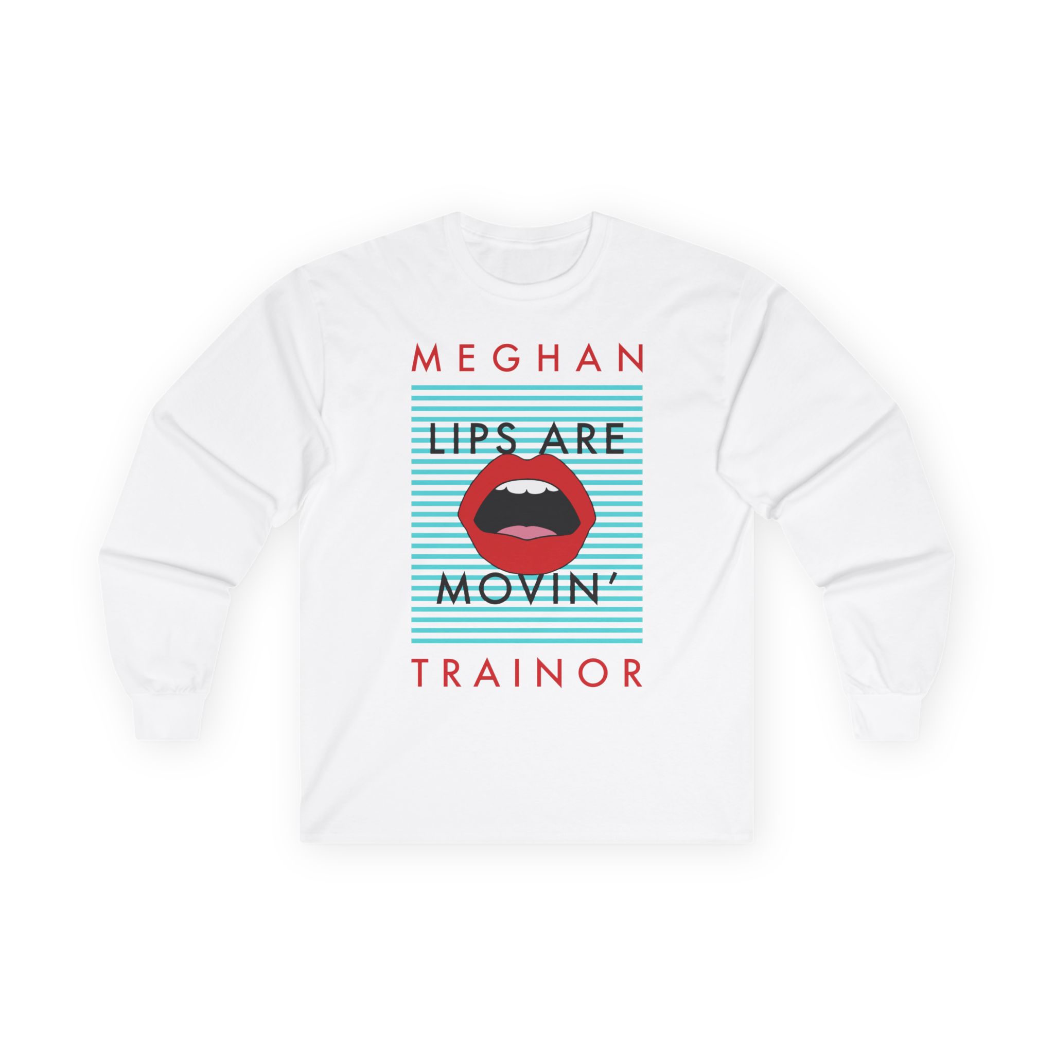 Meghan Trainor Lips Are Movin’ Unisex Ultra Cotton Long Sleeve Tee