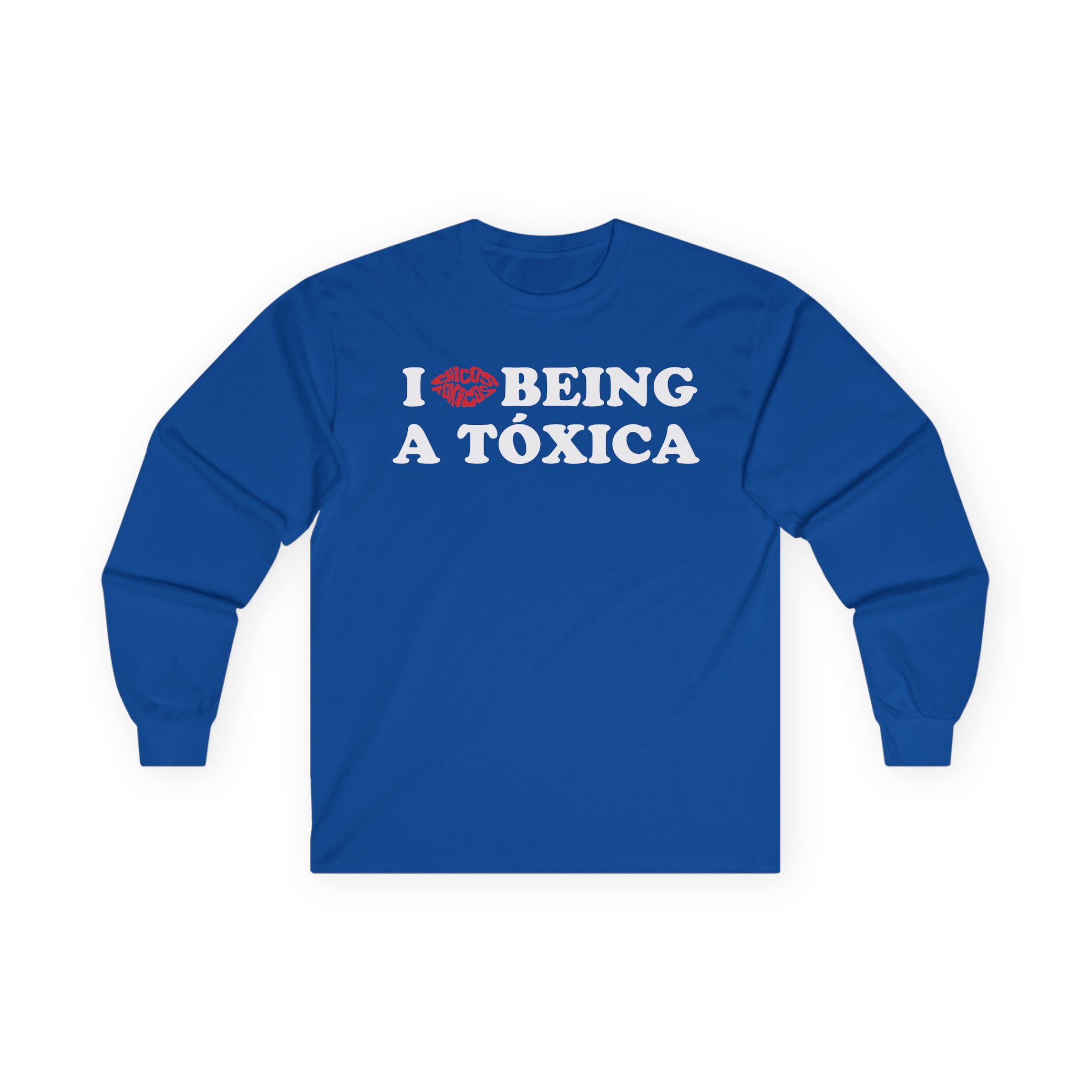 Chicos Toxicos I Love Being a Tóxica Unisex Ultra Cotton Long Sleeve Tee