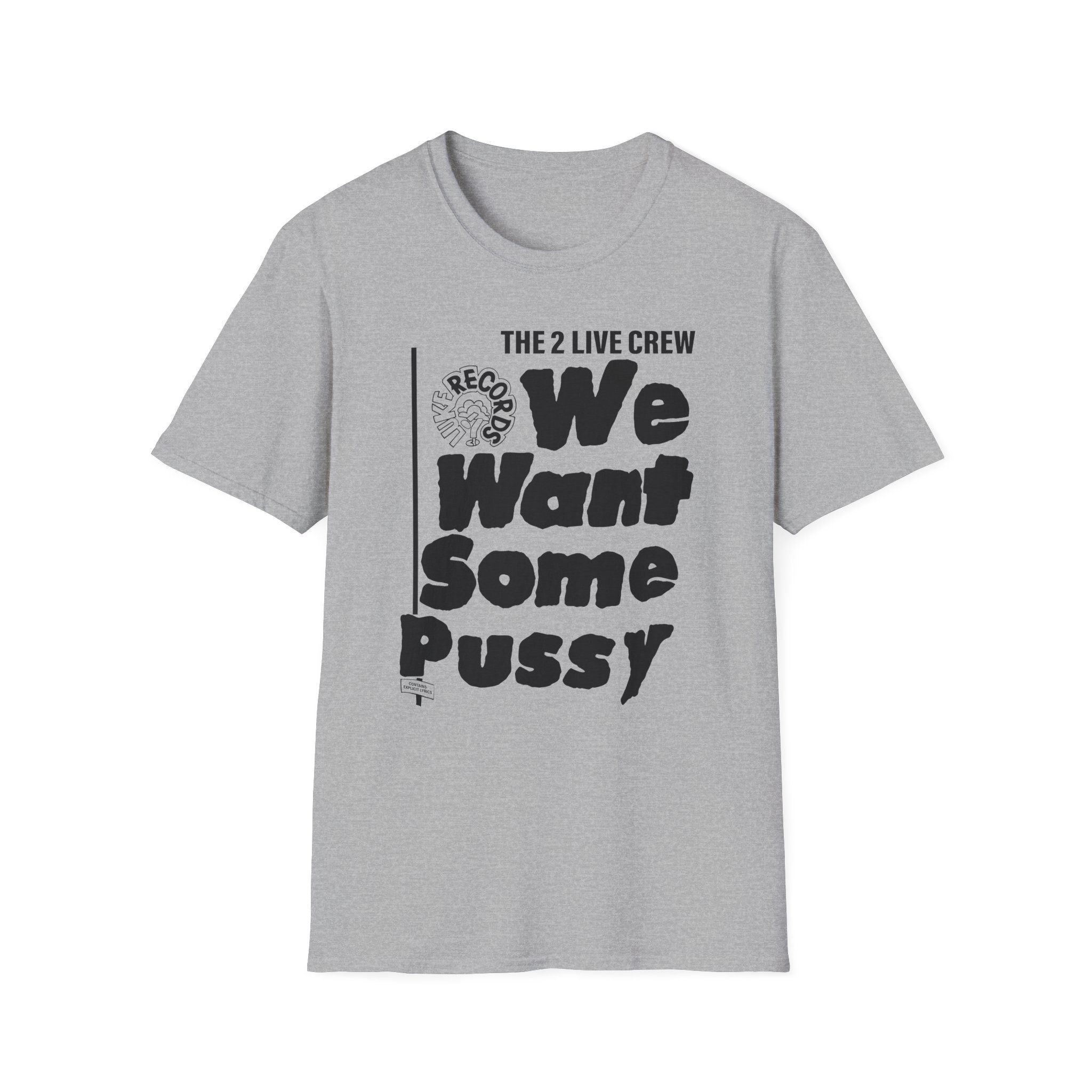 2 Live Crew We Want Some Pussy Unisex Softstyle T-Shirt
