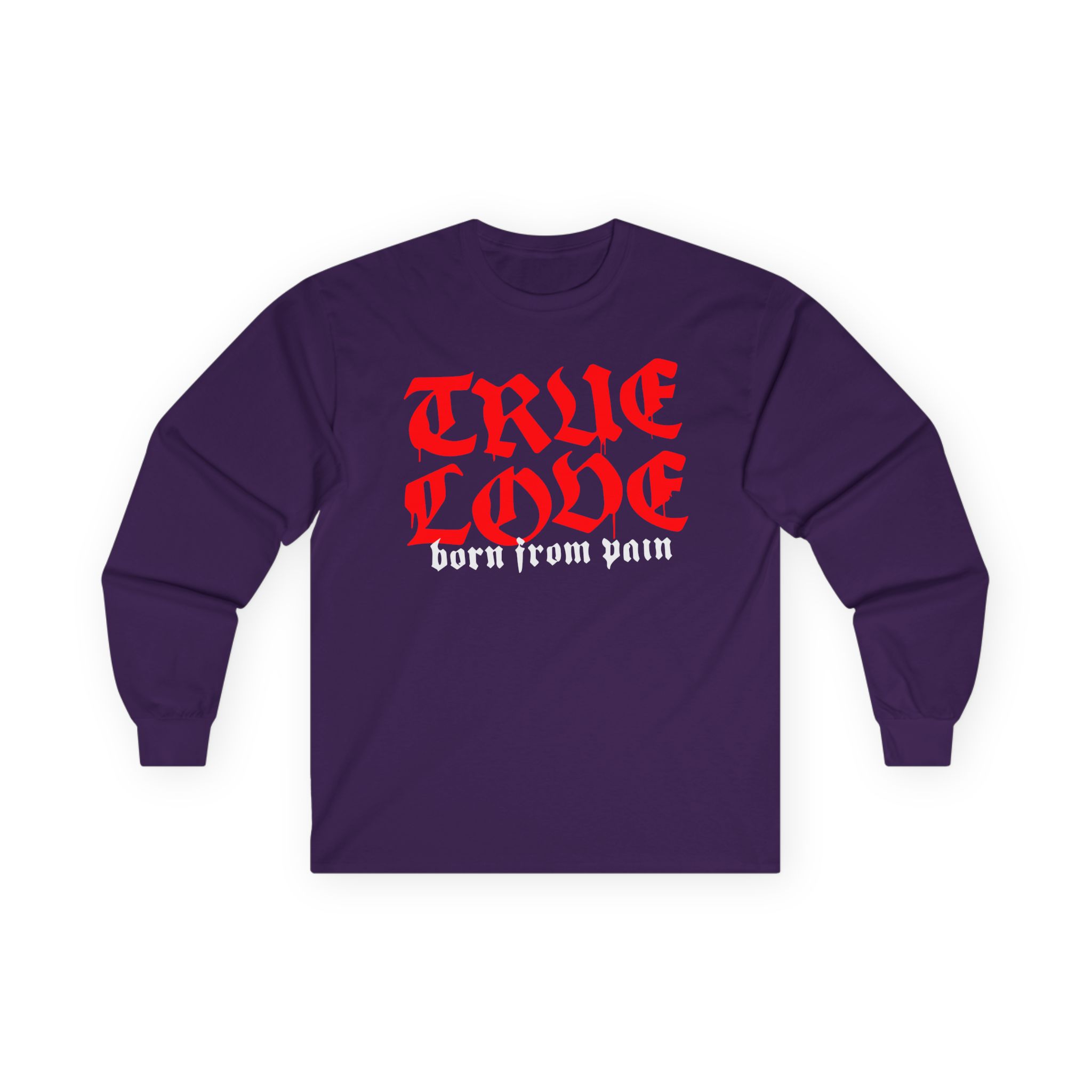 Born From Pain True Love Script Unisex Ultra Cotton Long Sleeve Tee