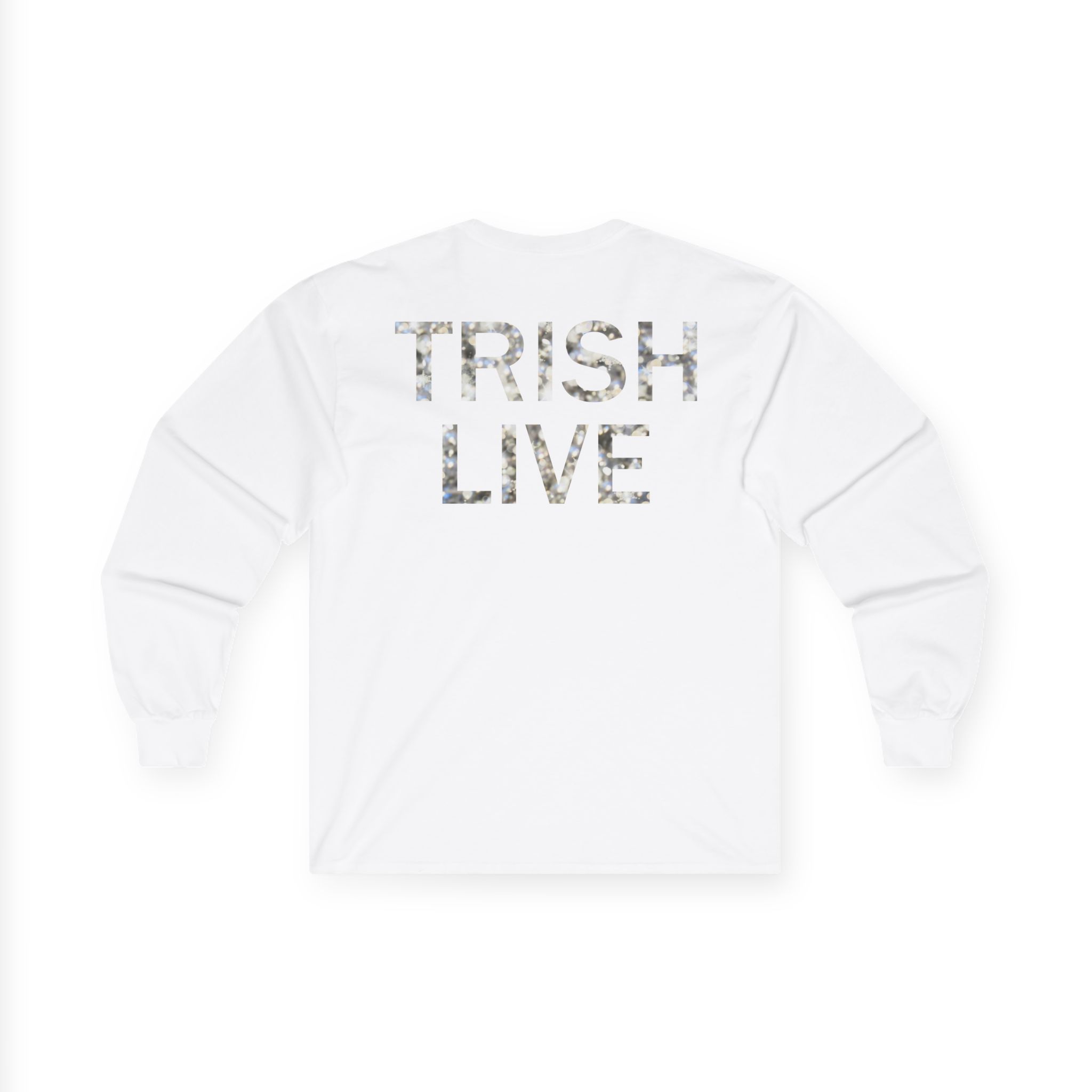 Trisha Paytas Trish Live Unisex Ultra Cotton Long Sleeve Tee