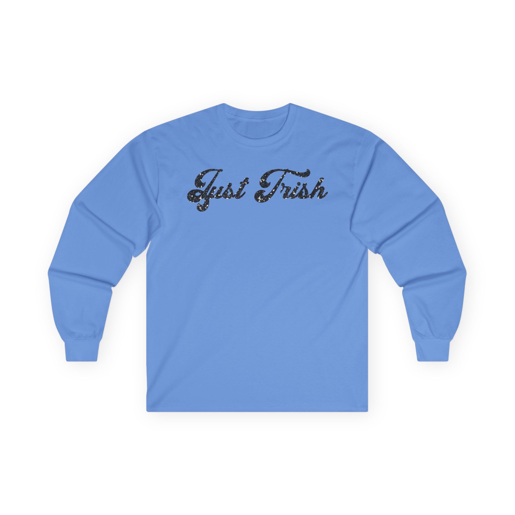 Trisha Paytas Just Trish Unisex Ultra Cotton Long Sleeve Tee