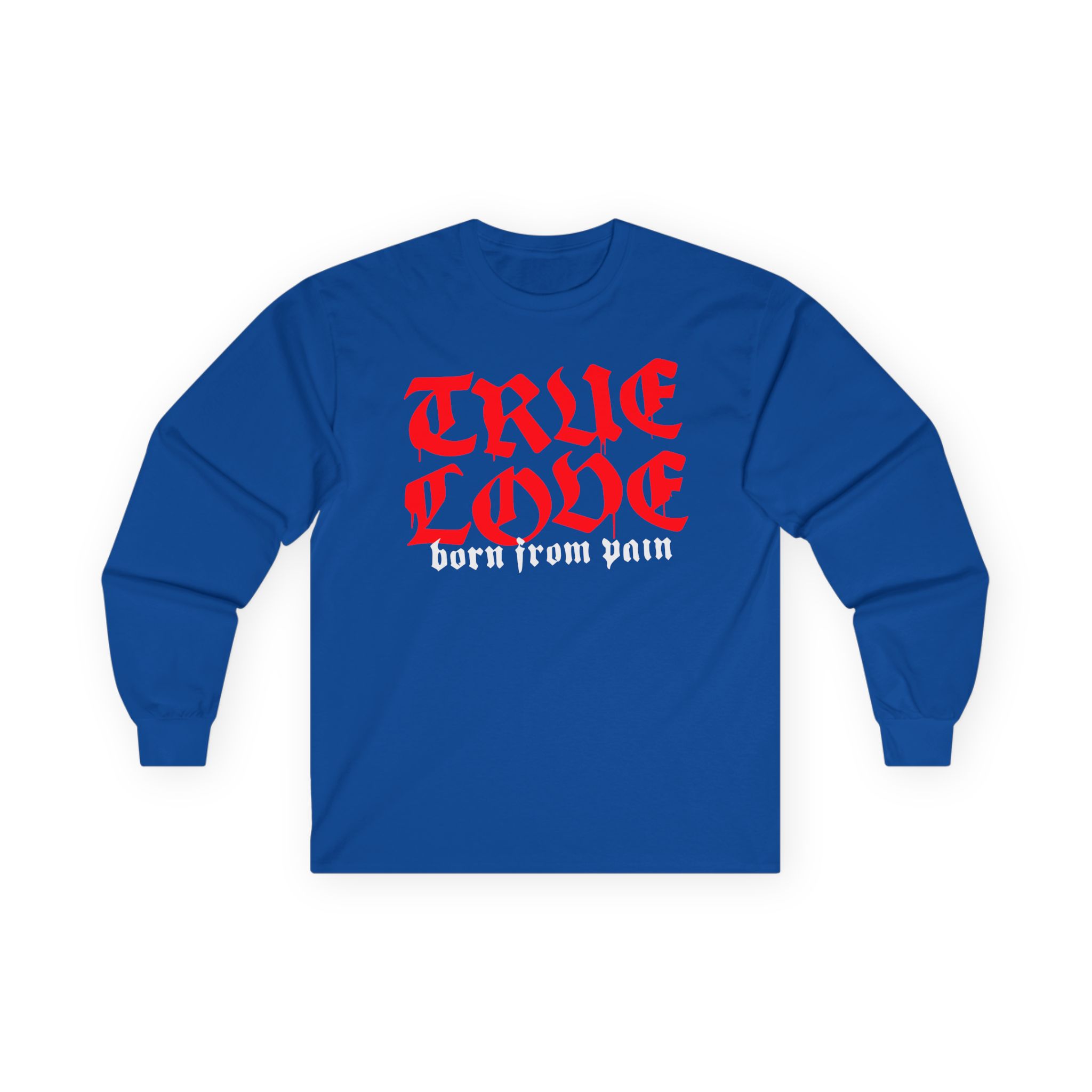 Born From Pain True Love Script Unisex Ultra Cotton Long Sleeve Tee