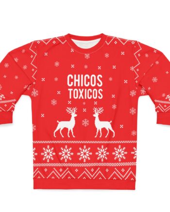Chicos Toxicos Unisex Sweatshirt (AOP)
