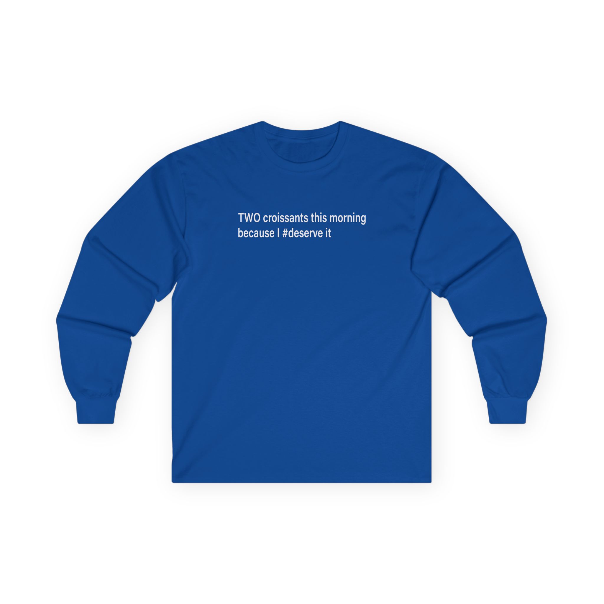 Vulfpeck Two Croissants This Morning Because I deserve It Unisex Ultra Cotton Long Sleeve Tee