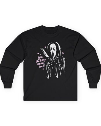 Ghostface You Like Scary Movies Too? Unisex Ultra Cotton Long Sleeve Tee