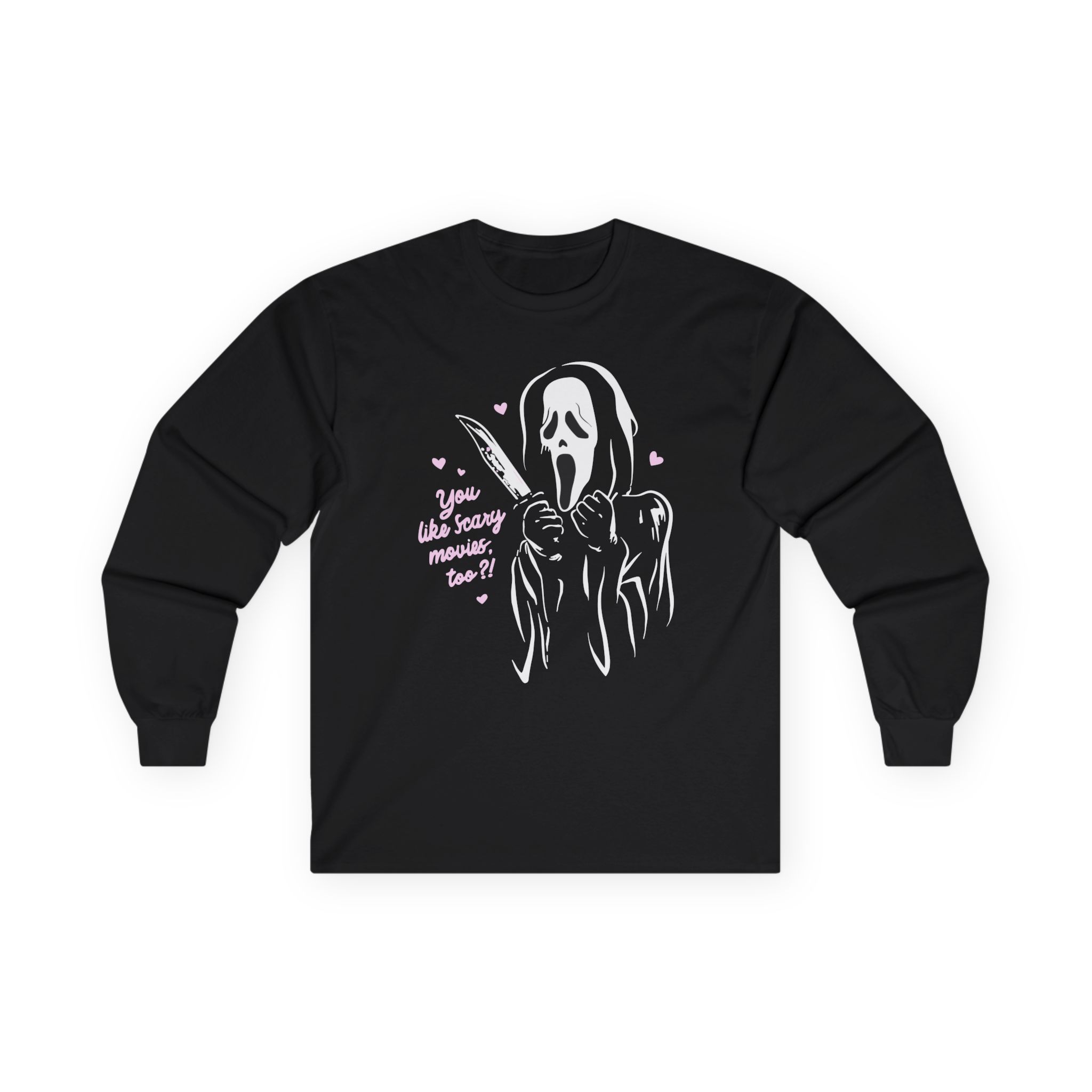 Ghostface You Like Scary Movies Too? Unisex Ultra Cotton Long Sleeve Tee