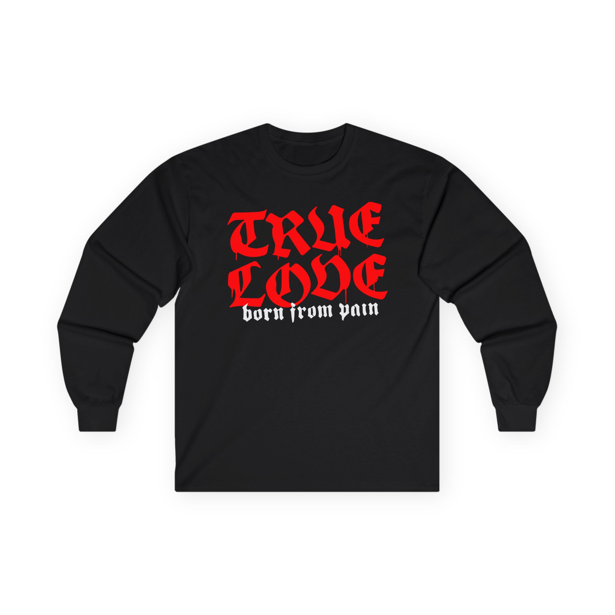 Born From Pain True Love Script Unisex Ultra Cotton Long Sleeve Tee