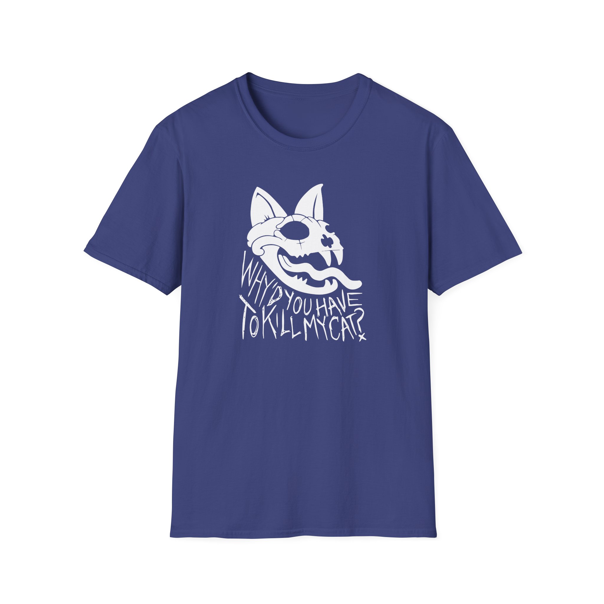 Lovejoy Why’d You Have to Kill My Cat Unisex Softstyle T-Shirt