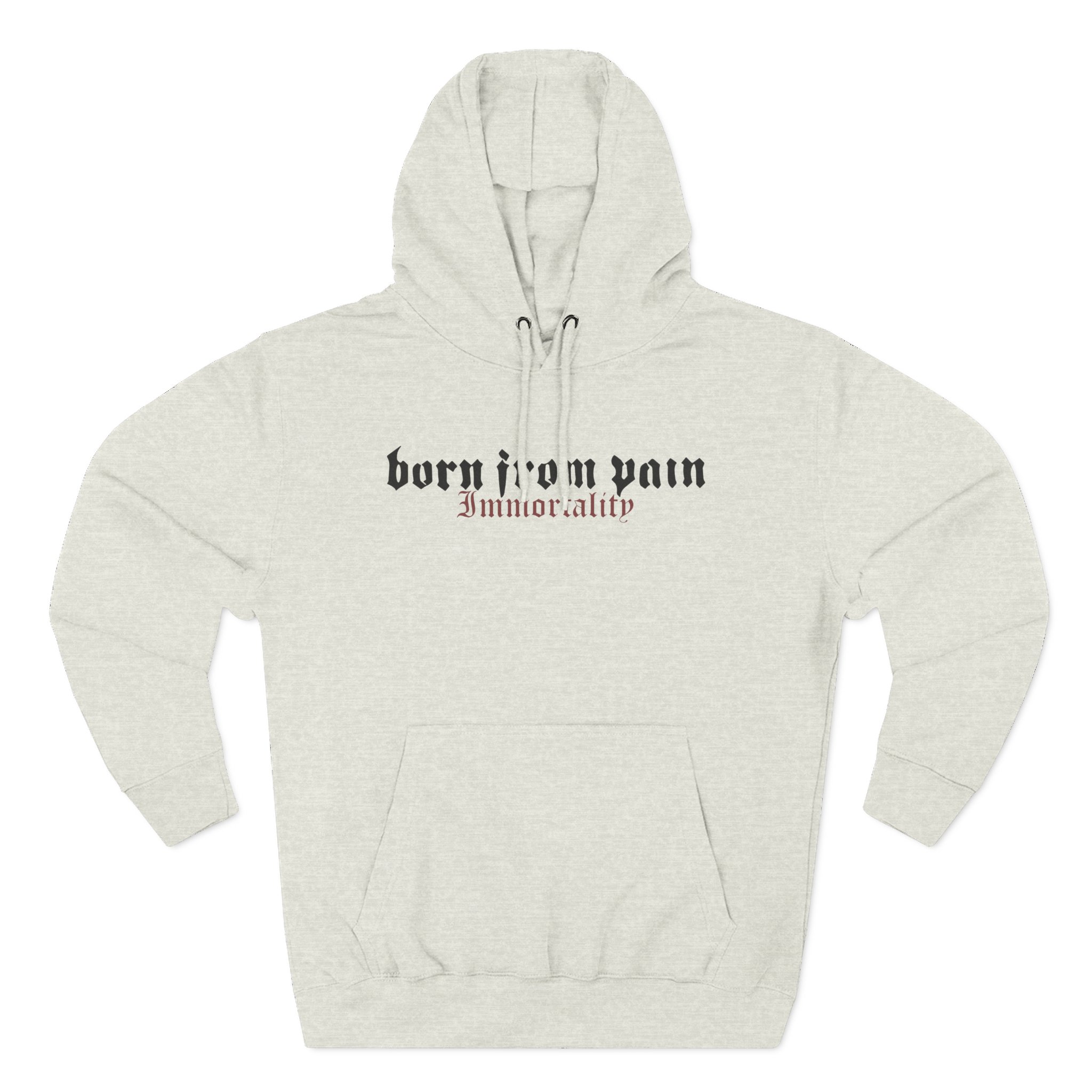 Born From Pain Immortality Three-Panel Fleece Hoodie
