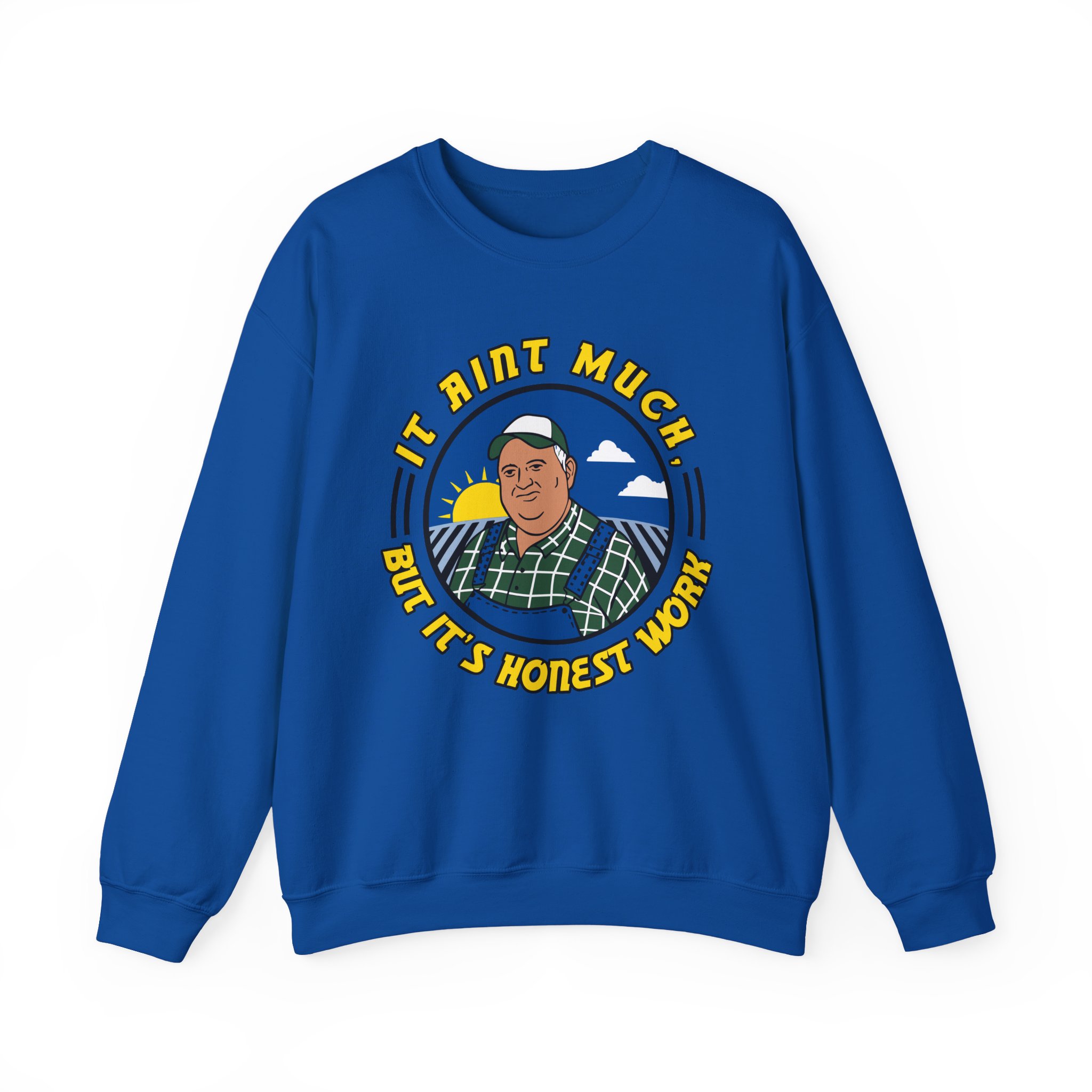 It Ain’t Much but It’s Honest Work Unisex Heavy Blend™ Crewneck Sweatshirt