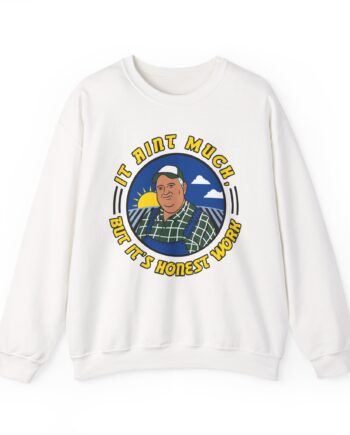 It Ain’t Much but It’s Honest Work Unisex Heavy Blend™ Crewneck Sweatshirt