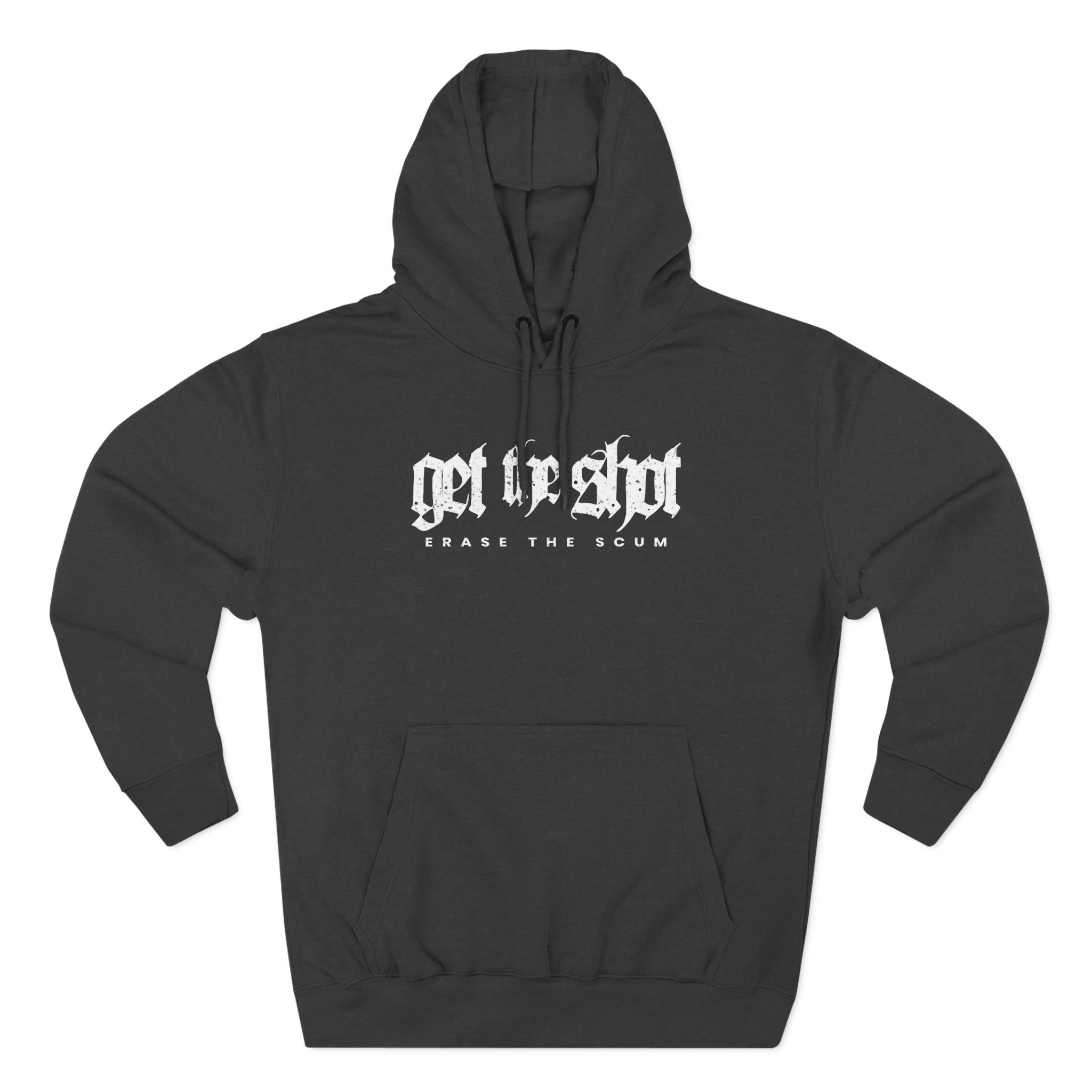 Get the Shot Erase the Scum Three-Panel Fleece Hoodie