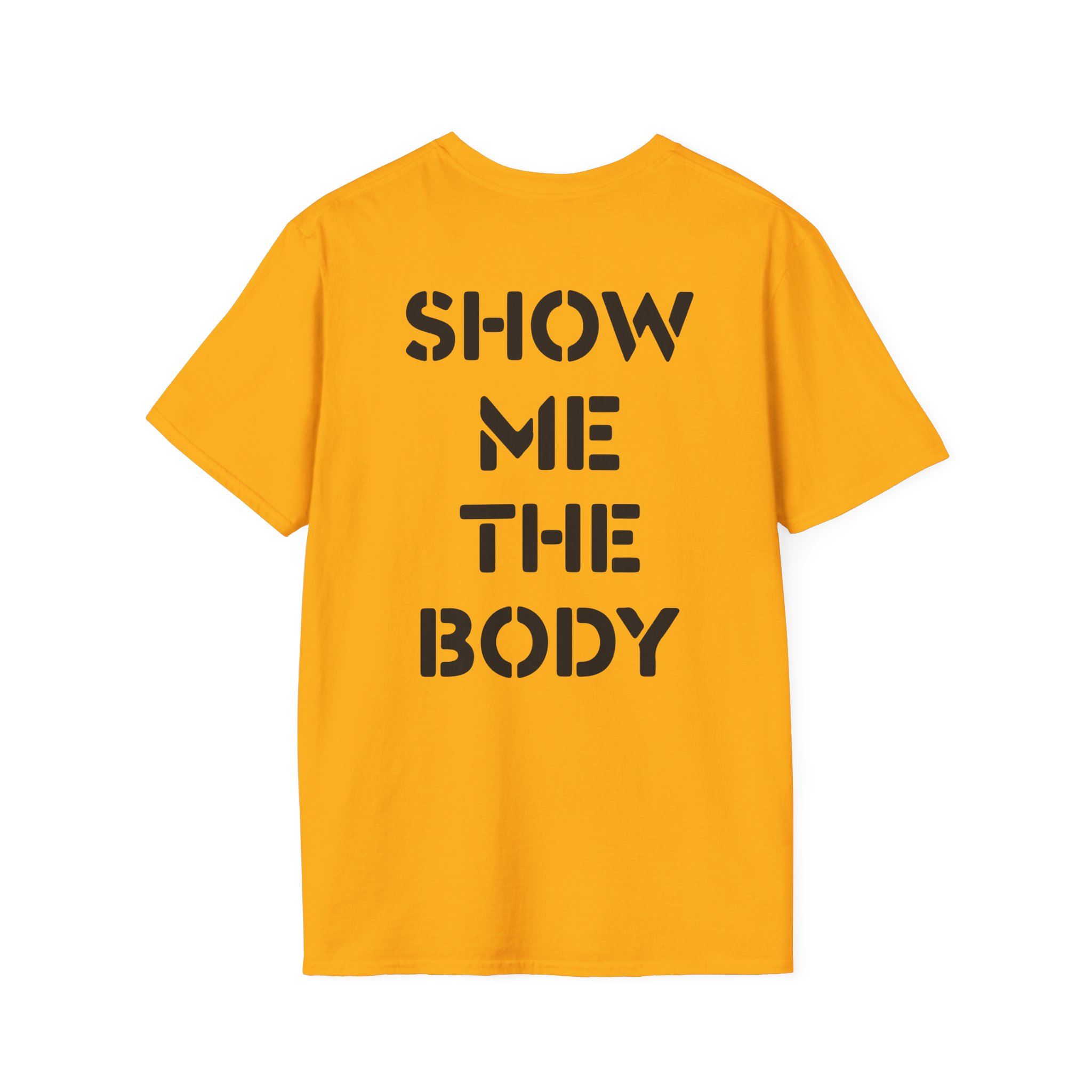 Show Me the Body Boot Unisex Softstyle T-Shirt