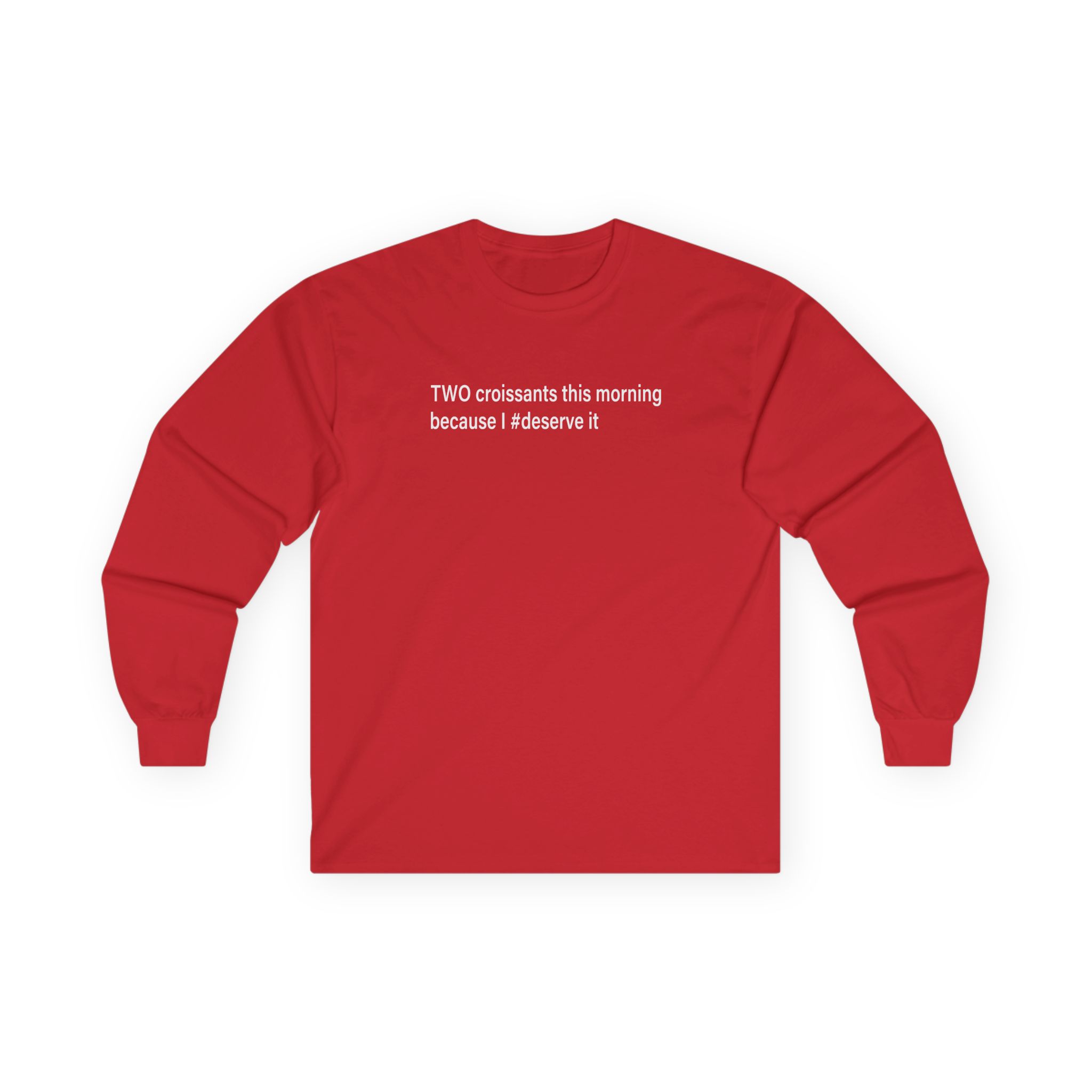 Vulfpeck Two Croissants This Morning Because I deserve It Unisex Ultra Cotton Long Sleeve Tee